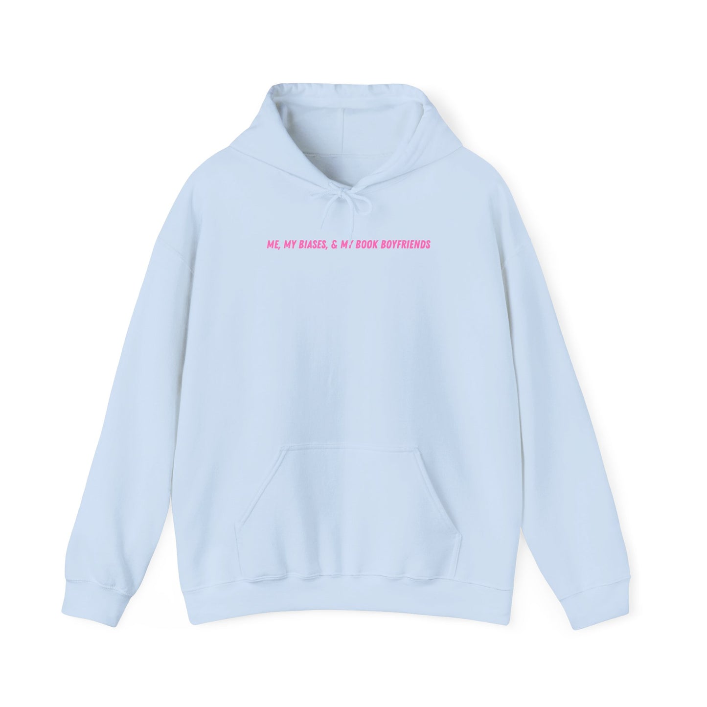ME, MY BIASES, & MY BOOK BOYFRIENDS (pink) Hooded Sweatshirt