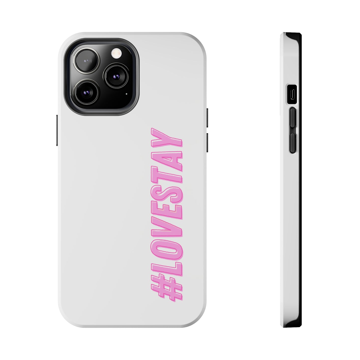 #LOVESTAY in Pink Tough Phone Case