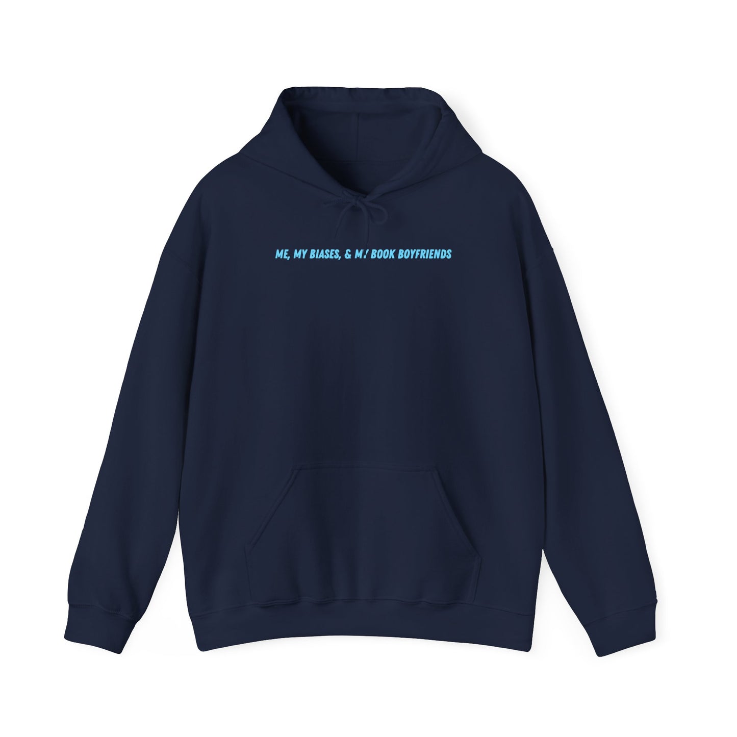 ME, MY BIASES, & MY BOOK BOYFRIENDS (blue) Hooded Sweatshirt