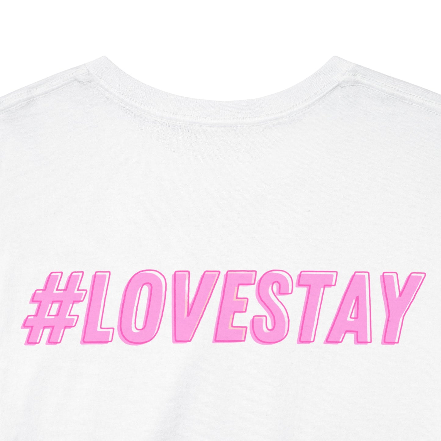 #LOVESTAY in Pink Heavy Cotton Tee