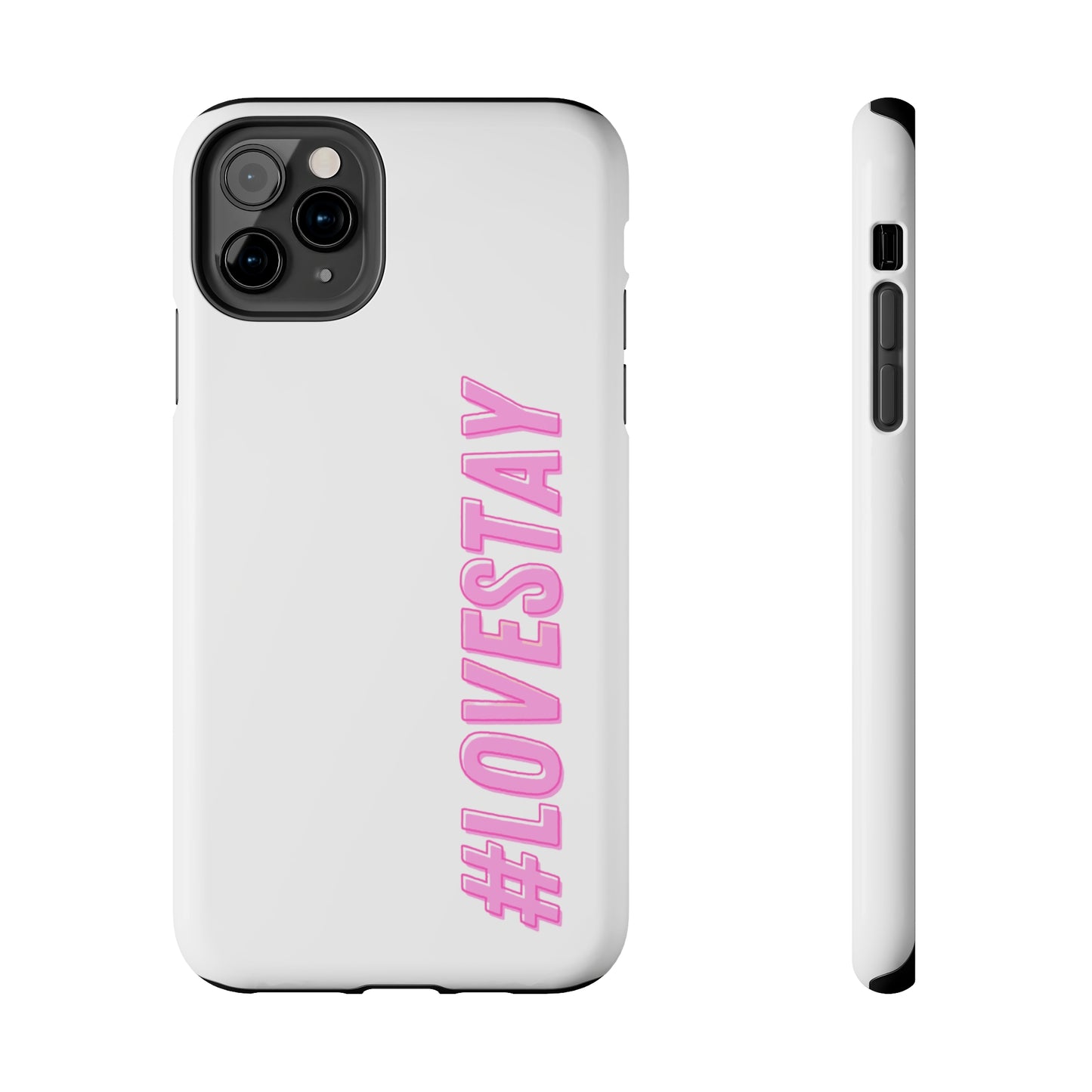 #LOVESTAY in Pink Tough Phone Case