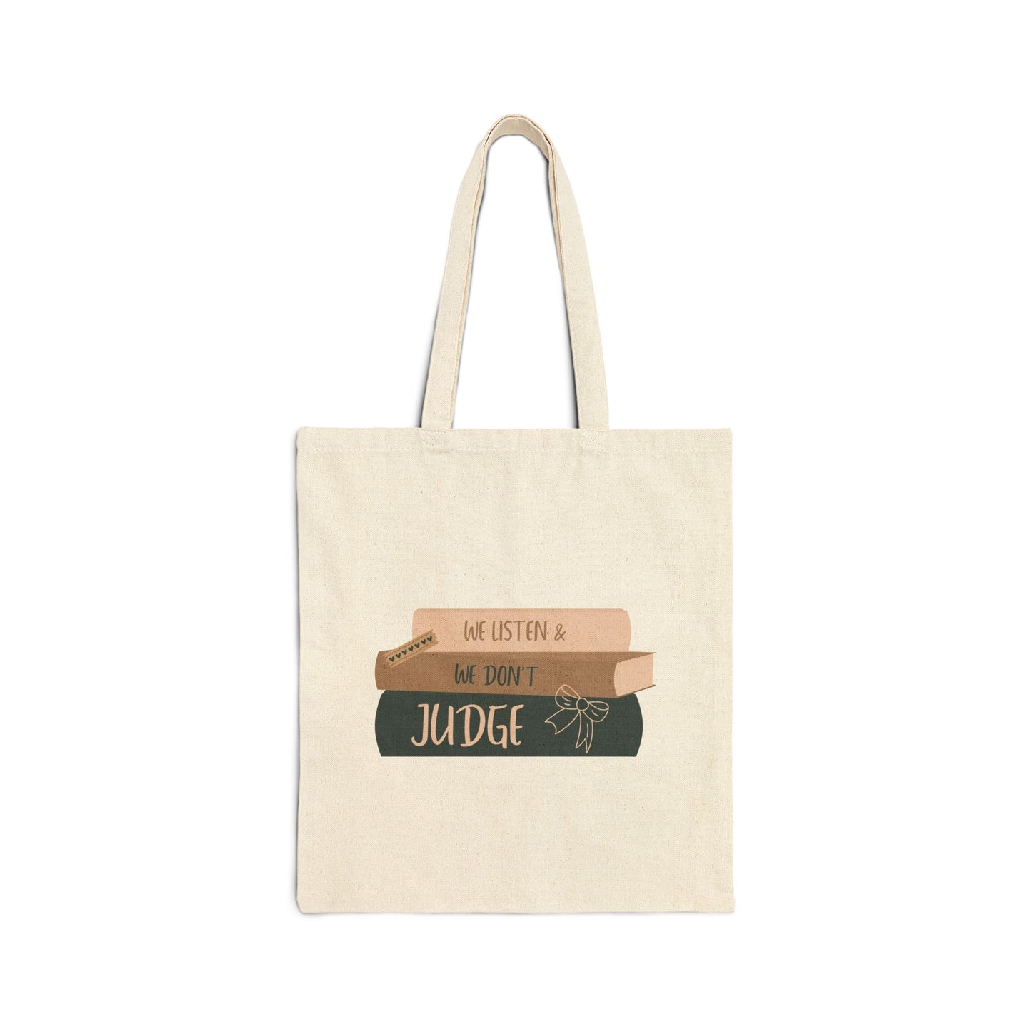 WE LISTEN & WE DON’T JUDGE Cotton Canvas Tote Bag