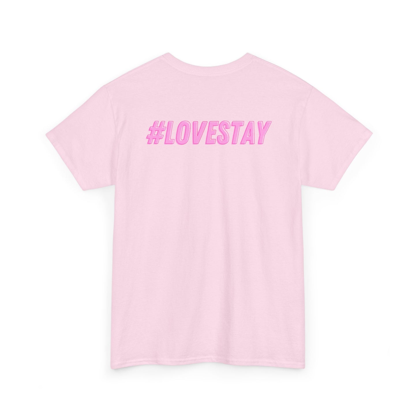 #LOVESTAY in Pink Heavy Cotton Tee