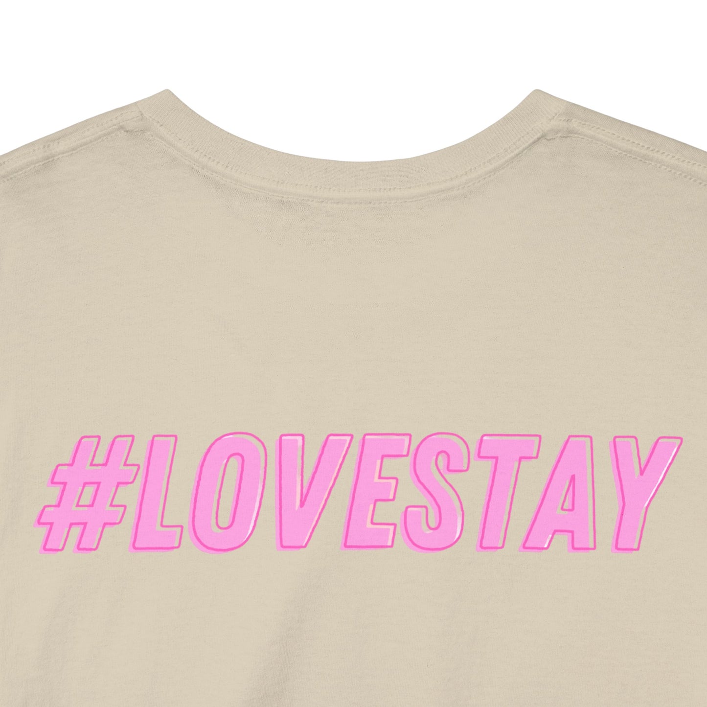 #LOVESTAY in Pink Heavy Cotton Tee