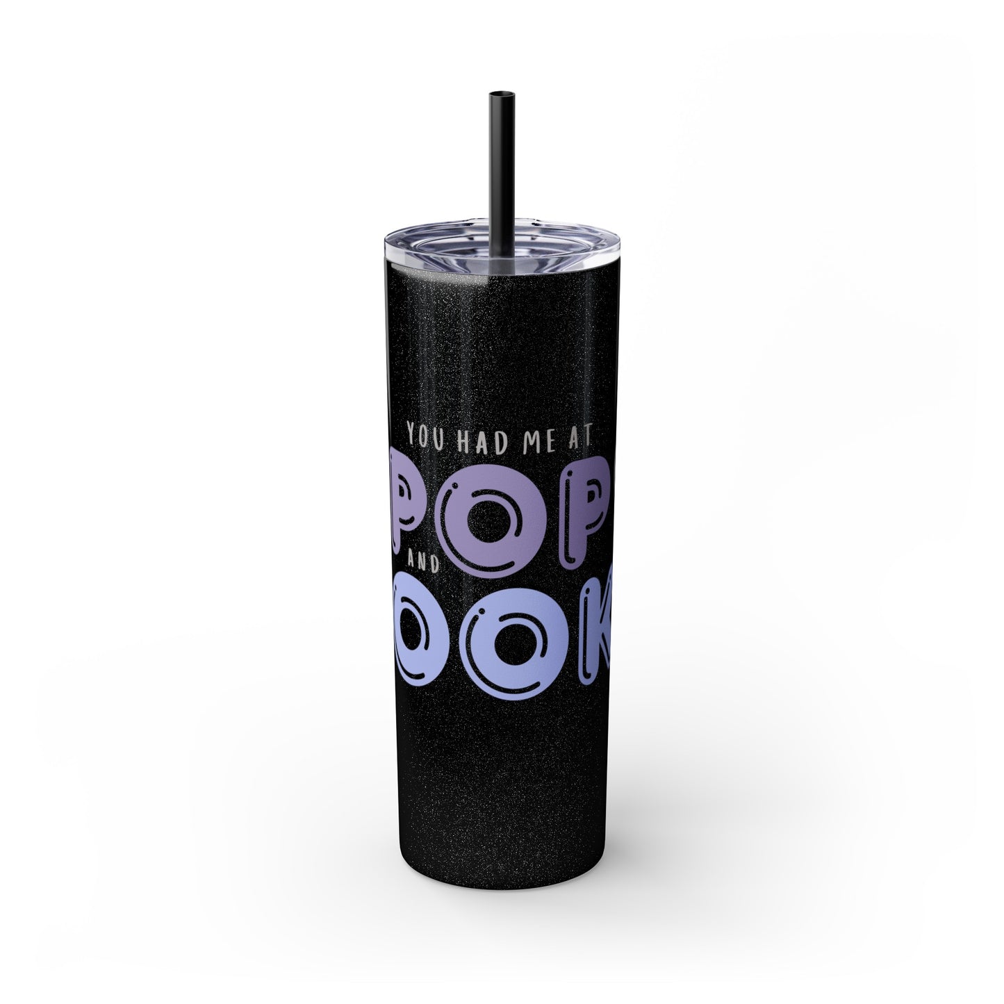 YOU HAD ME AT… Skinny Tumbler with Straw, 20oz