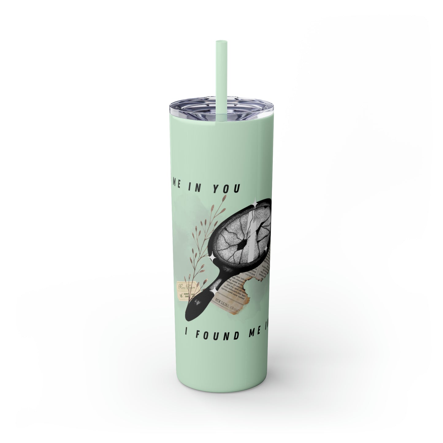 I AM YOU Skinny Tumbler with Straw, 20oz