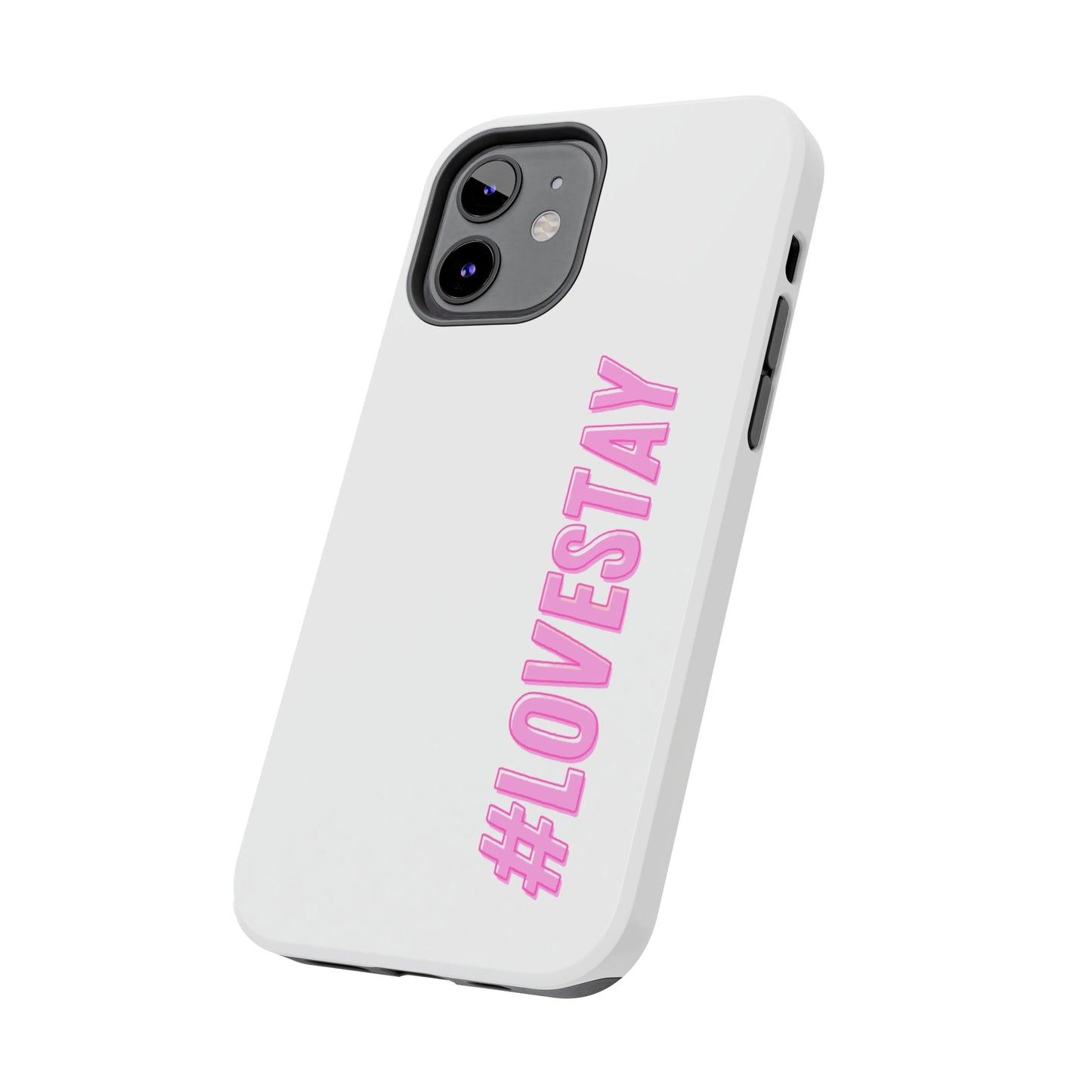 #LOVESTAY in Pink Tough Phone Case