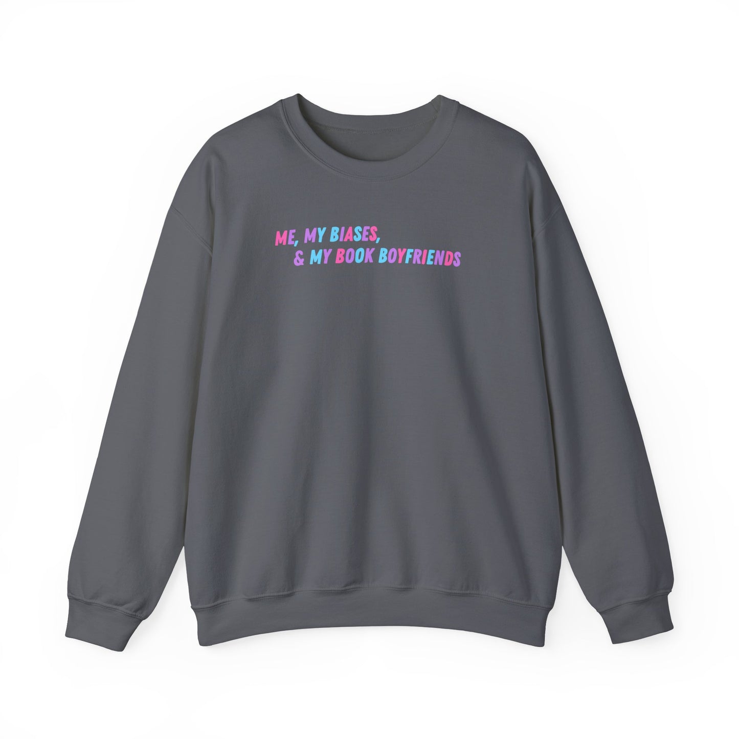ME, MY BIASES, & MY BOOK BOYFRIENDS (color) Crewneck Sweatshirt