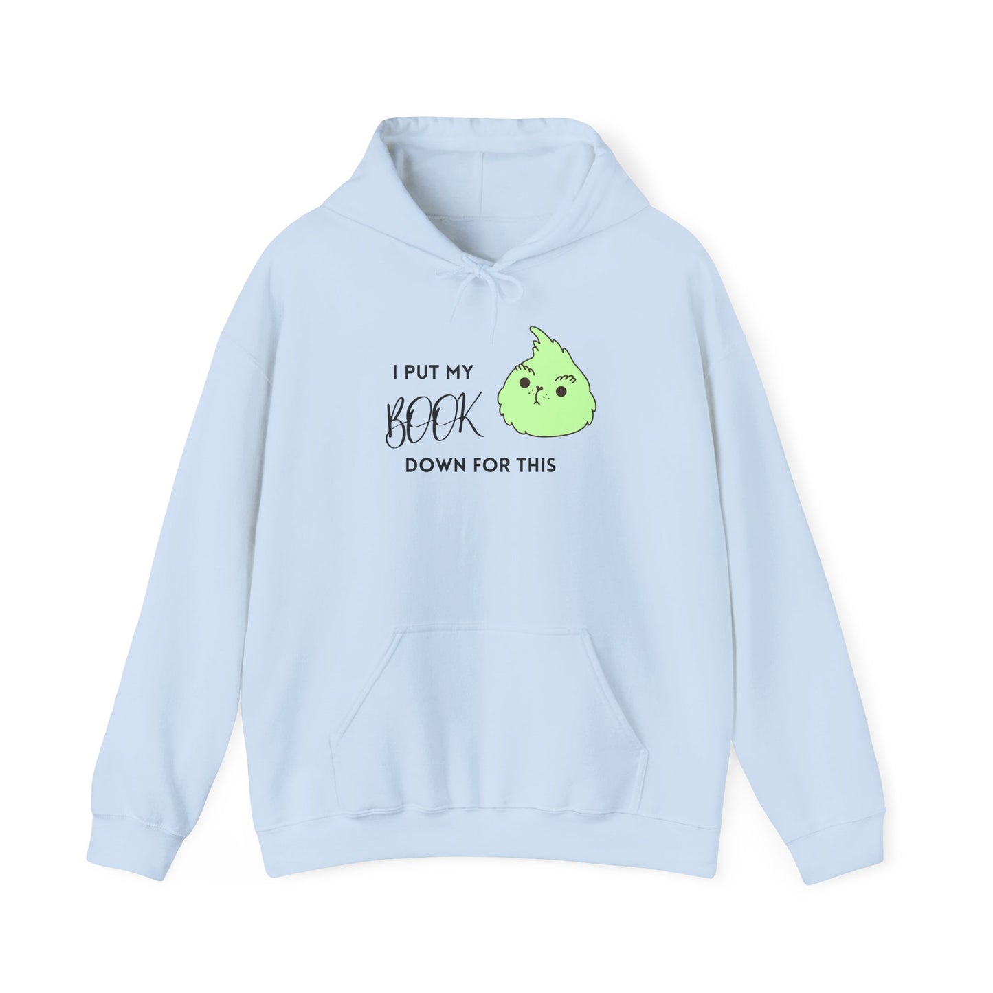 I PUT MY BOOK DOWN Hooded Sweatshirt