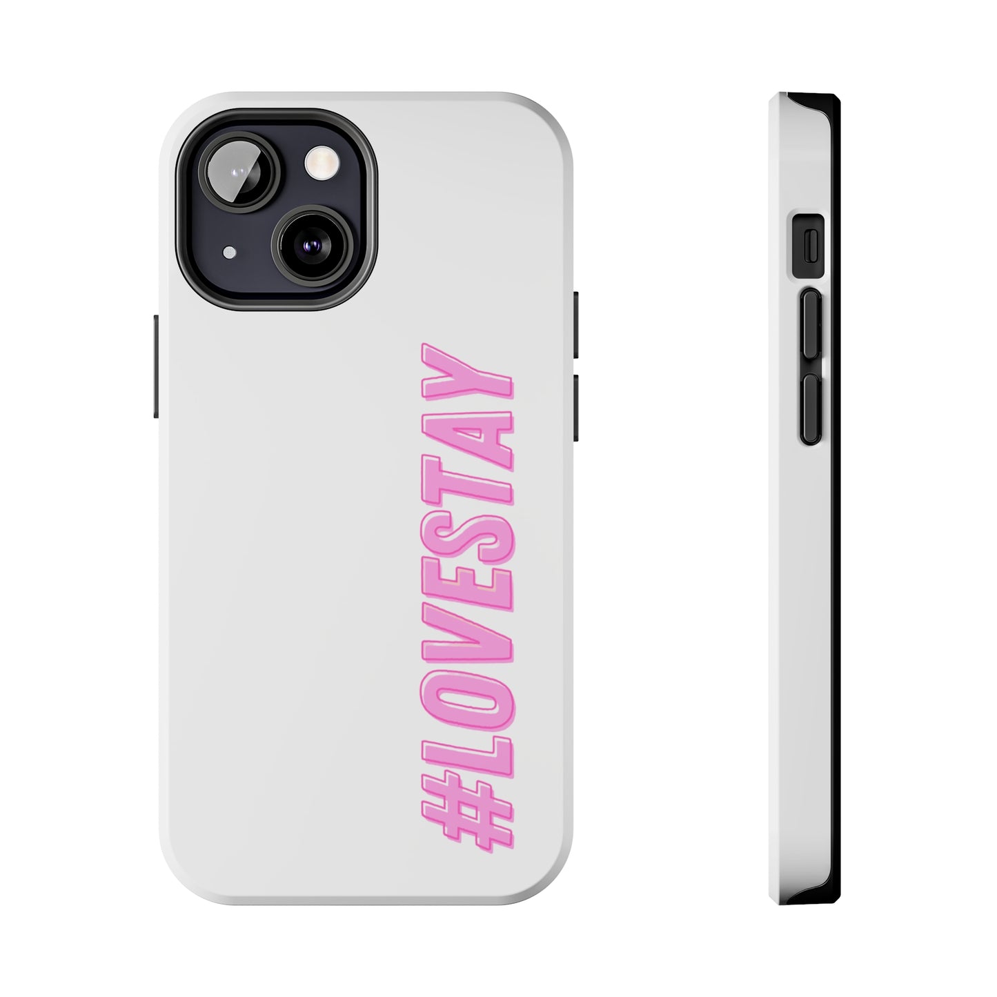 #LOVESTAY in Pink Tough Phone Case