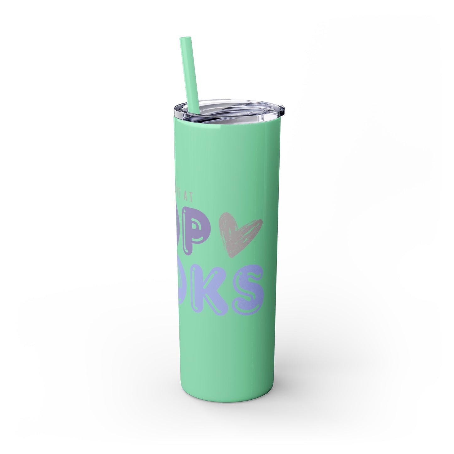 YOU HAD ME AT… Skinny Tumbler with Straw, 20oz