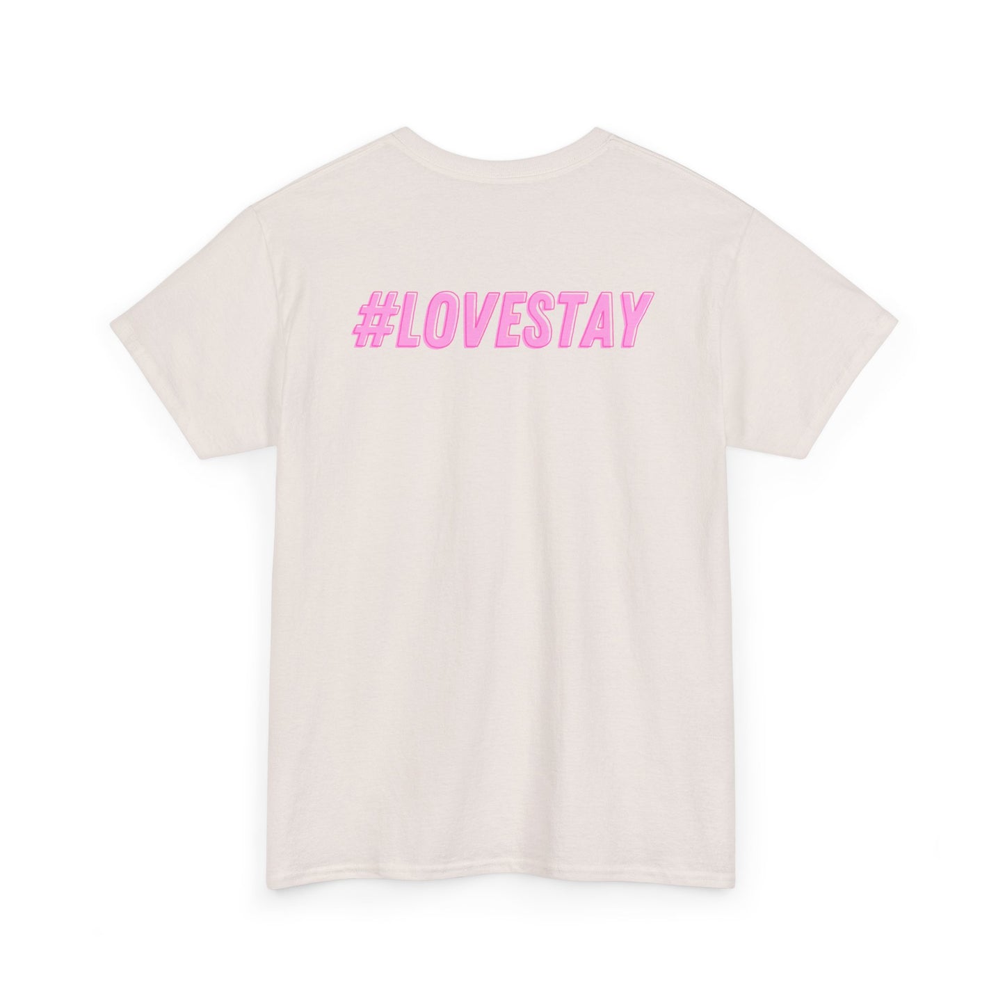 #LOVESTAY in Pink Heavy Cotton Tee