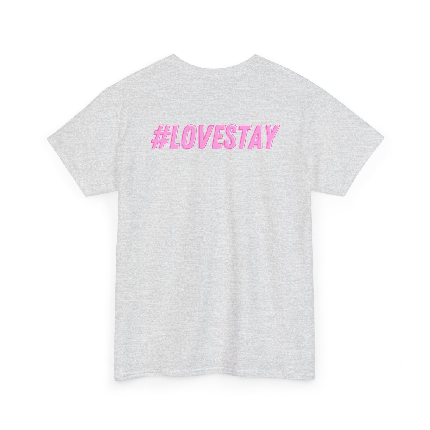 #LOVESTAY in Pink Heavy Cotton Tee