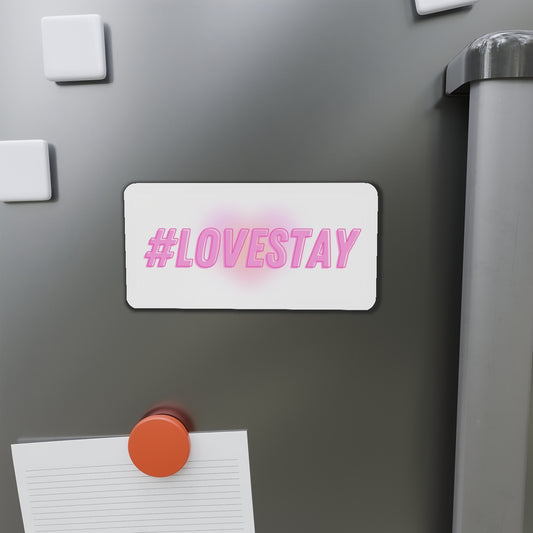 #LOVESTAY IN PINK Magnet