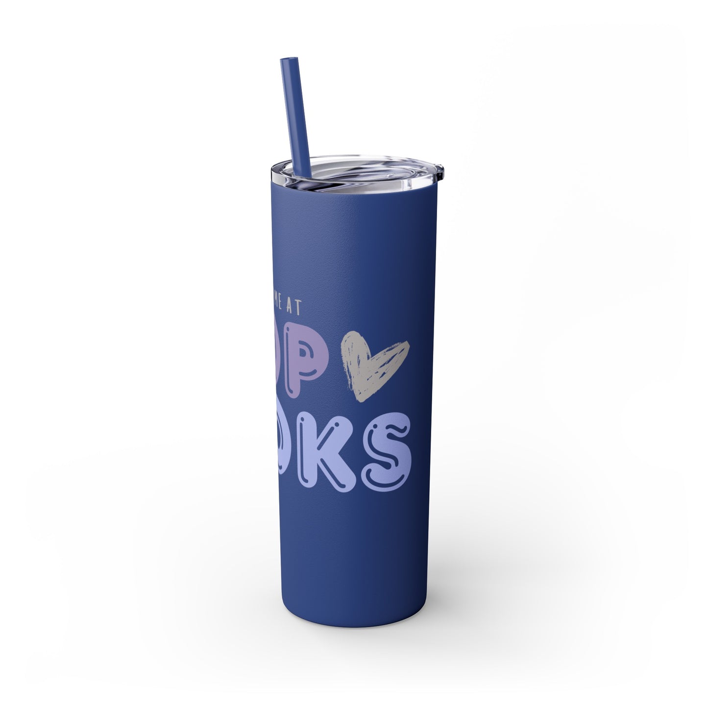 YOU HAD ME AT… Skinny Tumbler with Straw, 20oz