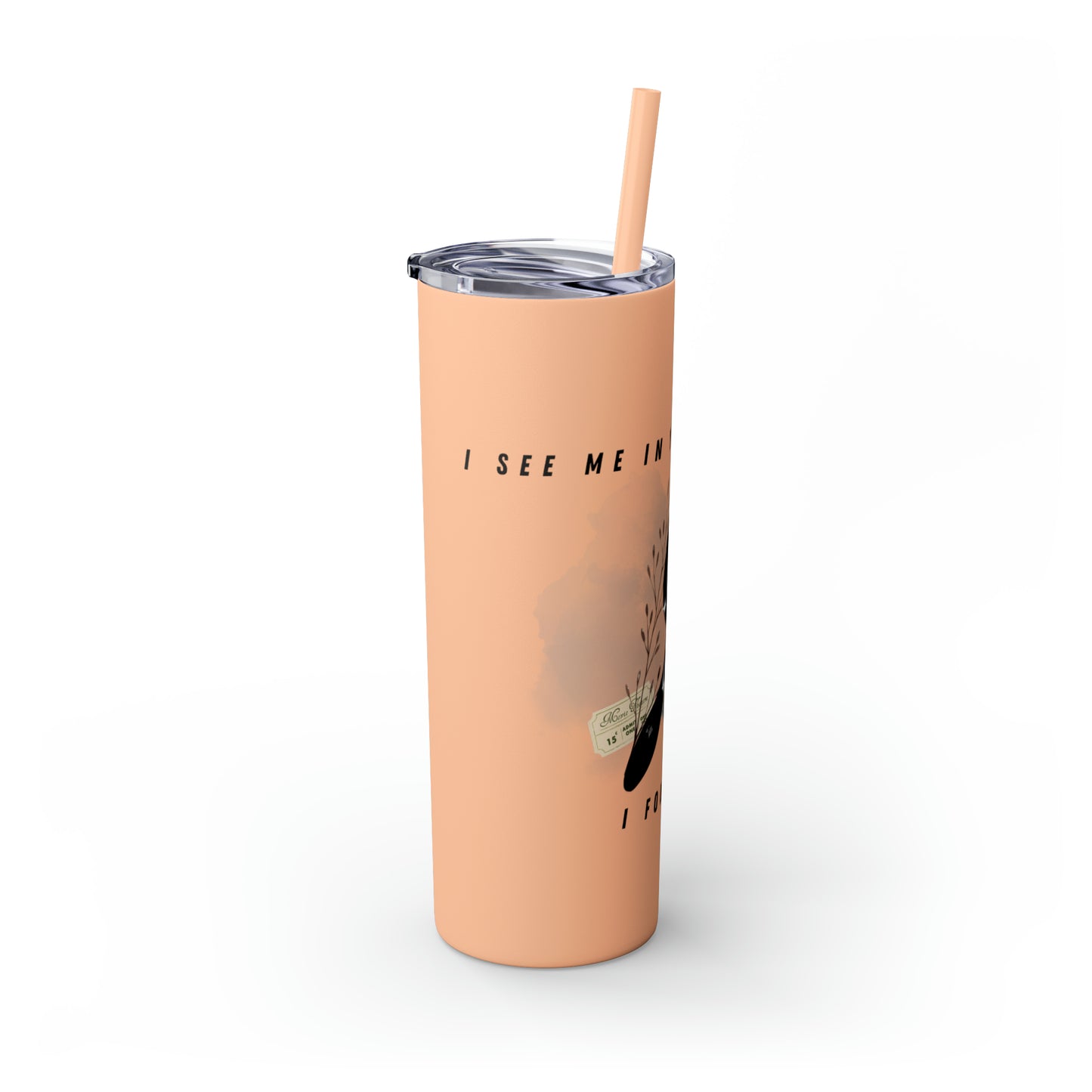 I AM YOU Skinny Tumbler with Straw, 20oz