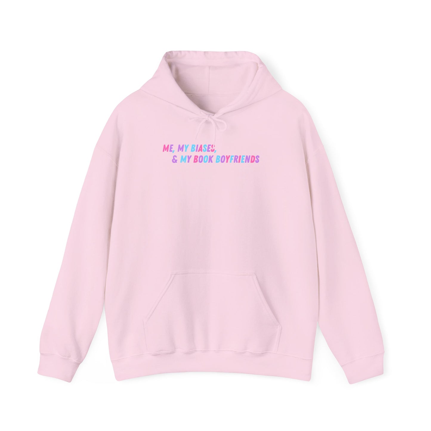 ME, MY BIASES, & MY BOOK BOYFRIENDS (colorful) Hooded Sweatshirt