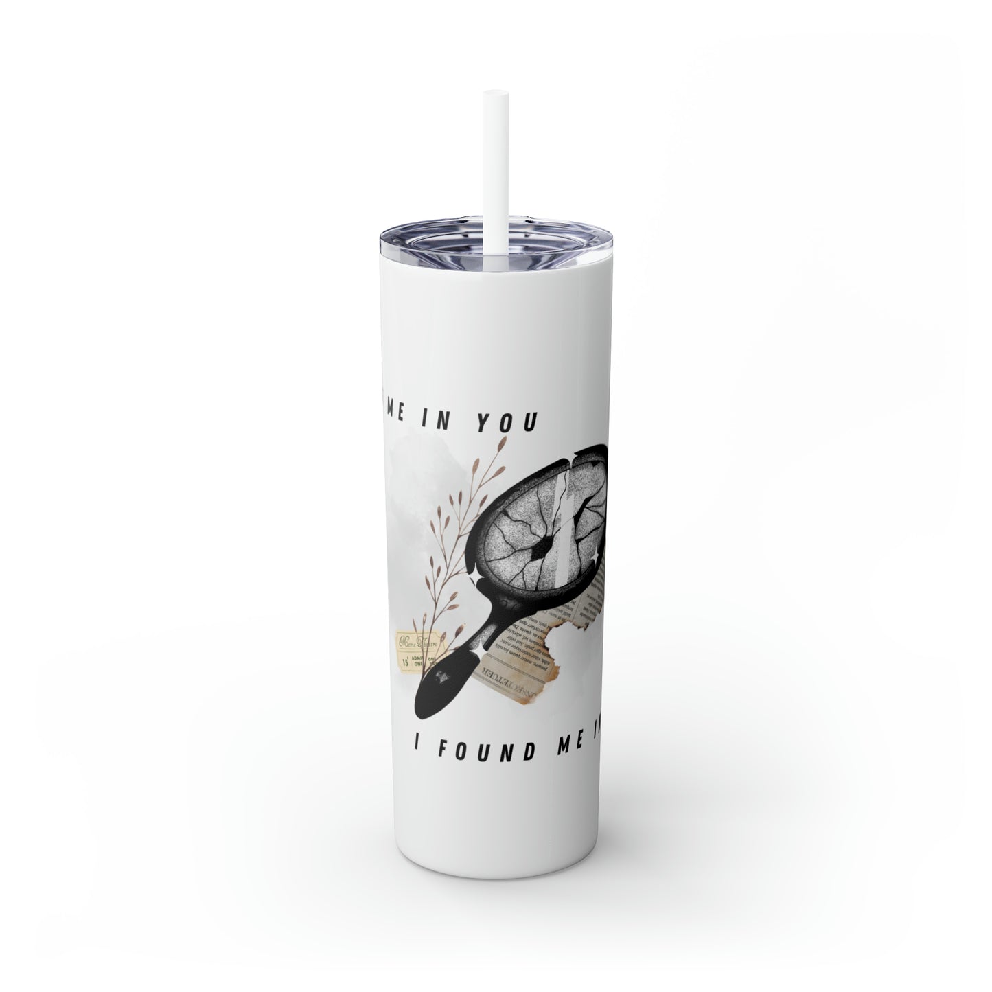 I AM YOU Skinny Tumbler with Straw, 20oz