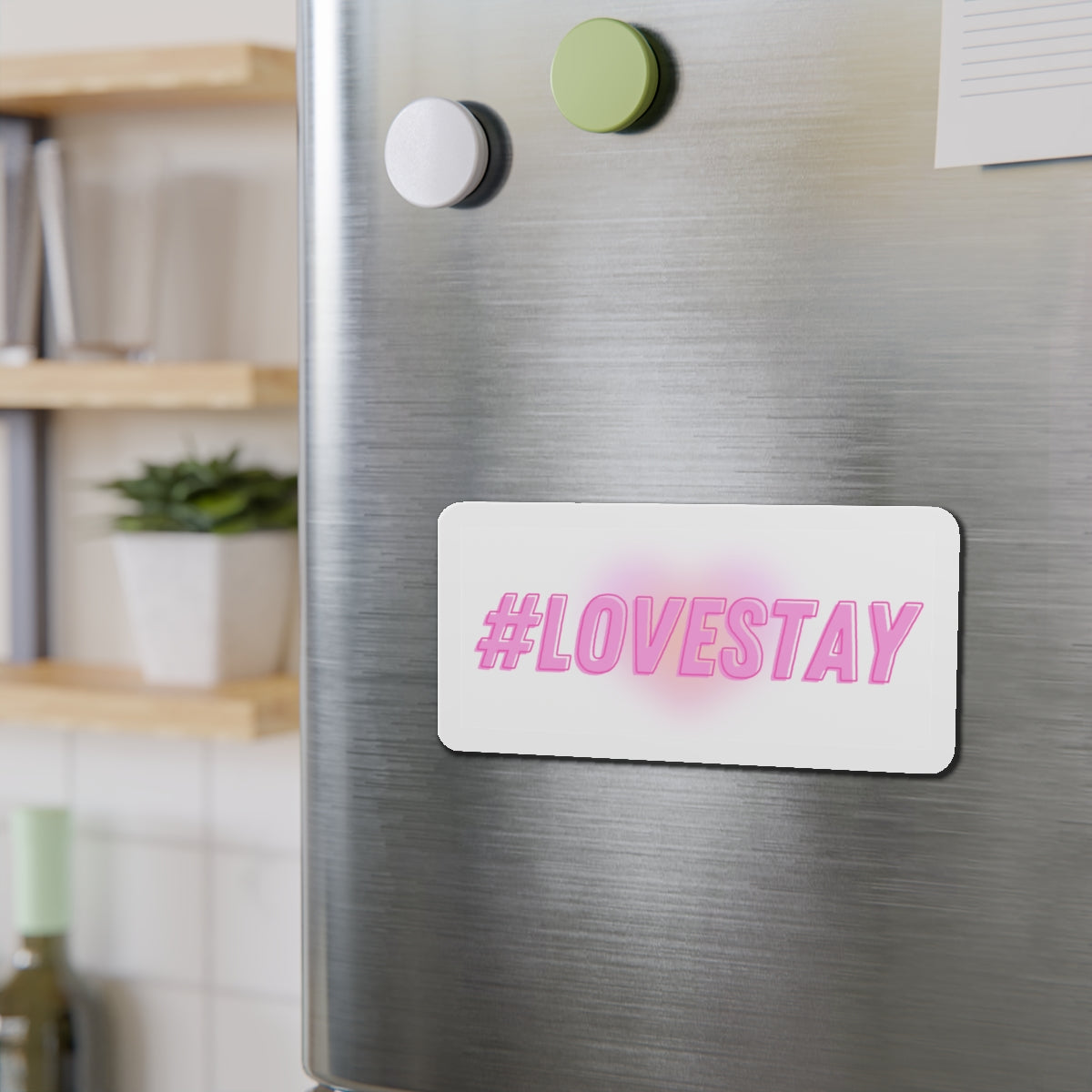 #LOVESTAY IN PINK Magnet