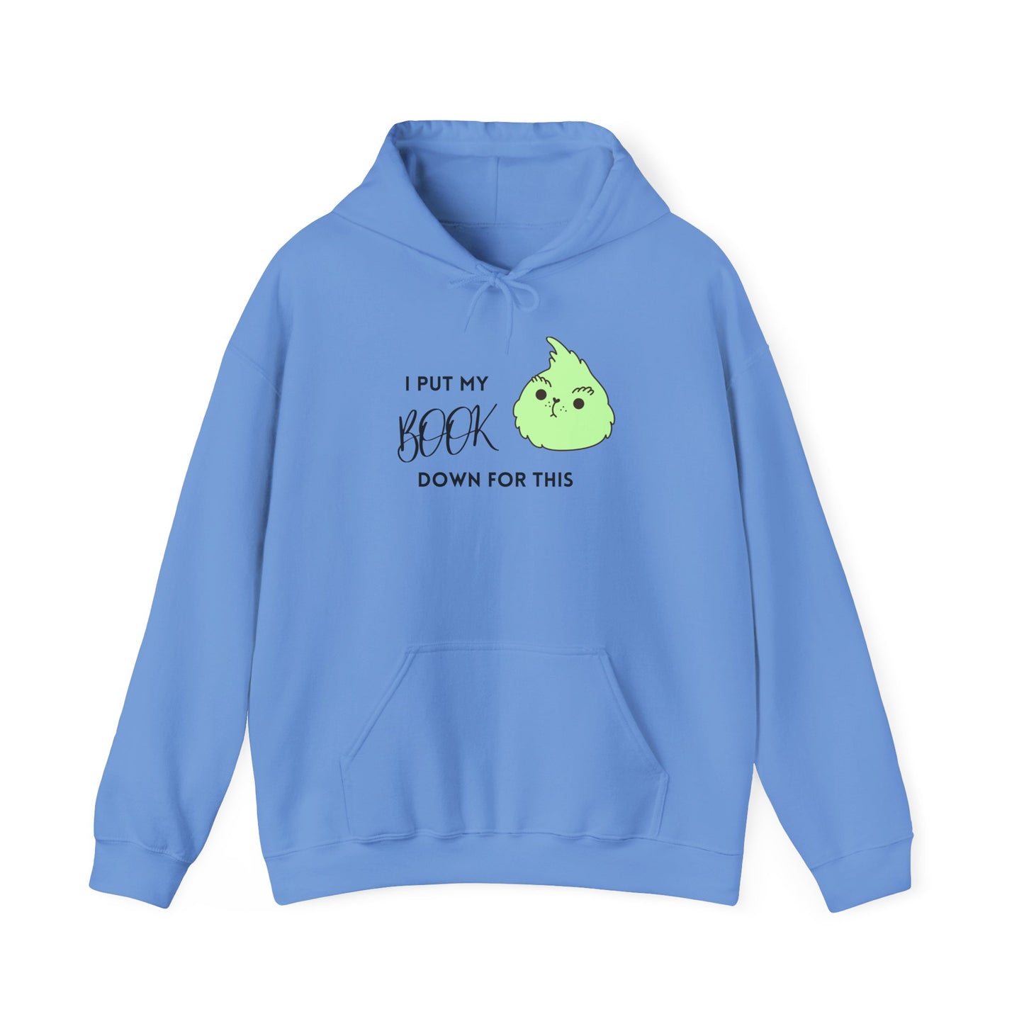 I PUT MY BOOK DOWN Hooded Sweatshirt