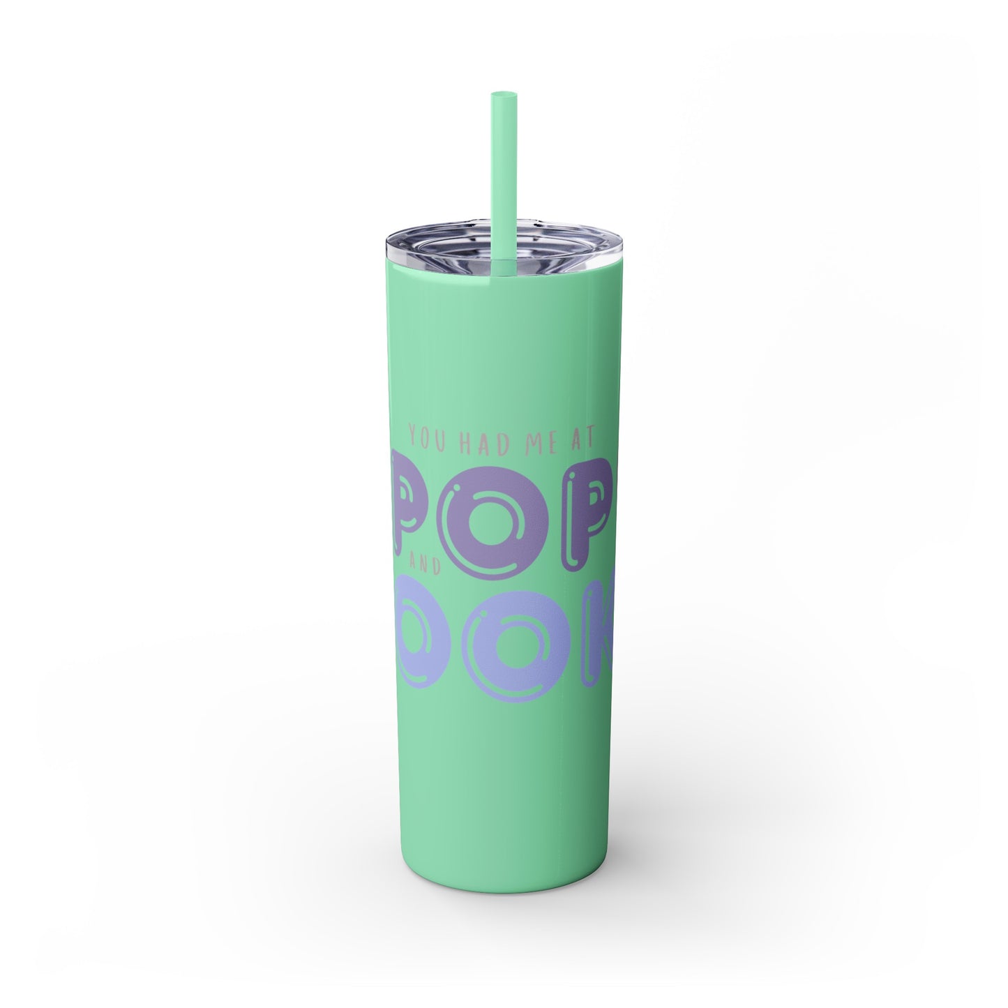 YOU HAD ME AT… Skinny Tumbler with Straw, 20oz