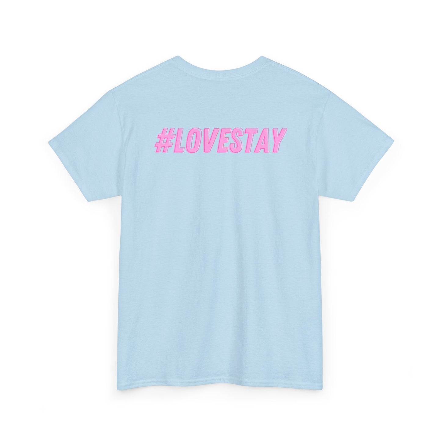 #LOVESTAY in Pink Heavy Cotton Tee