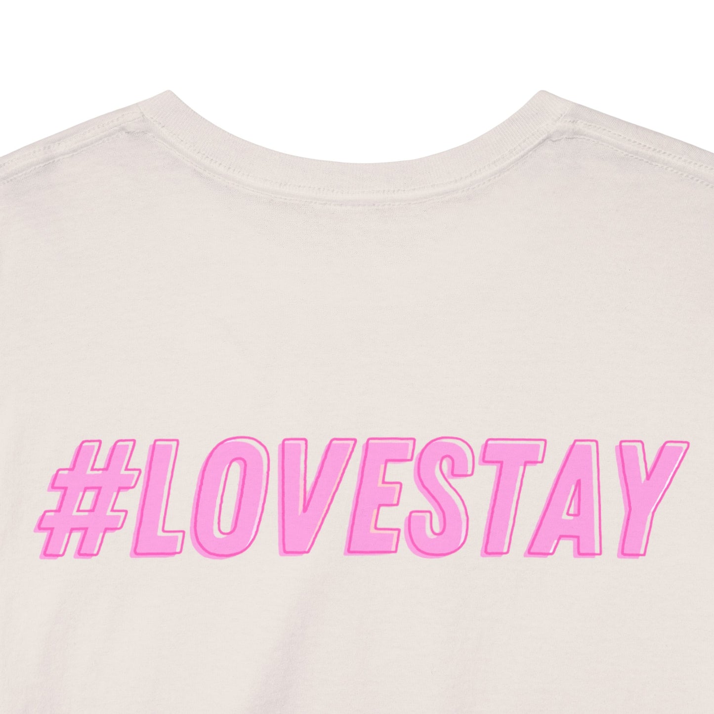 #LOVESTAY in Pink Heavy Cotton Tee