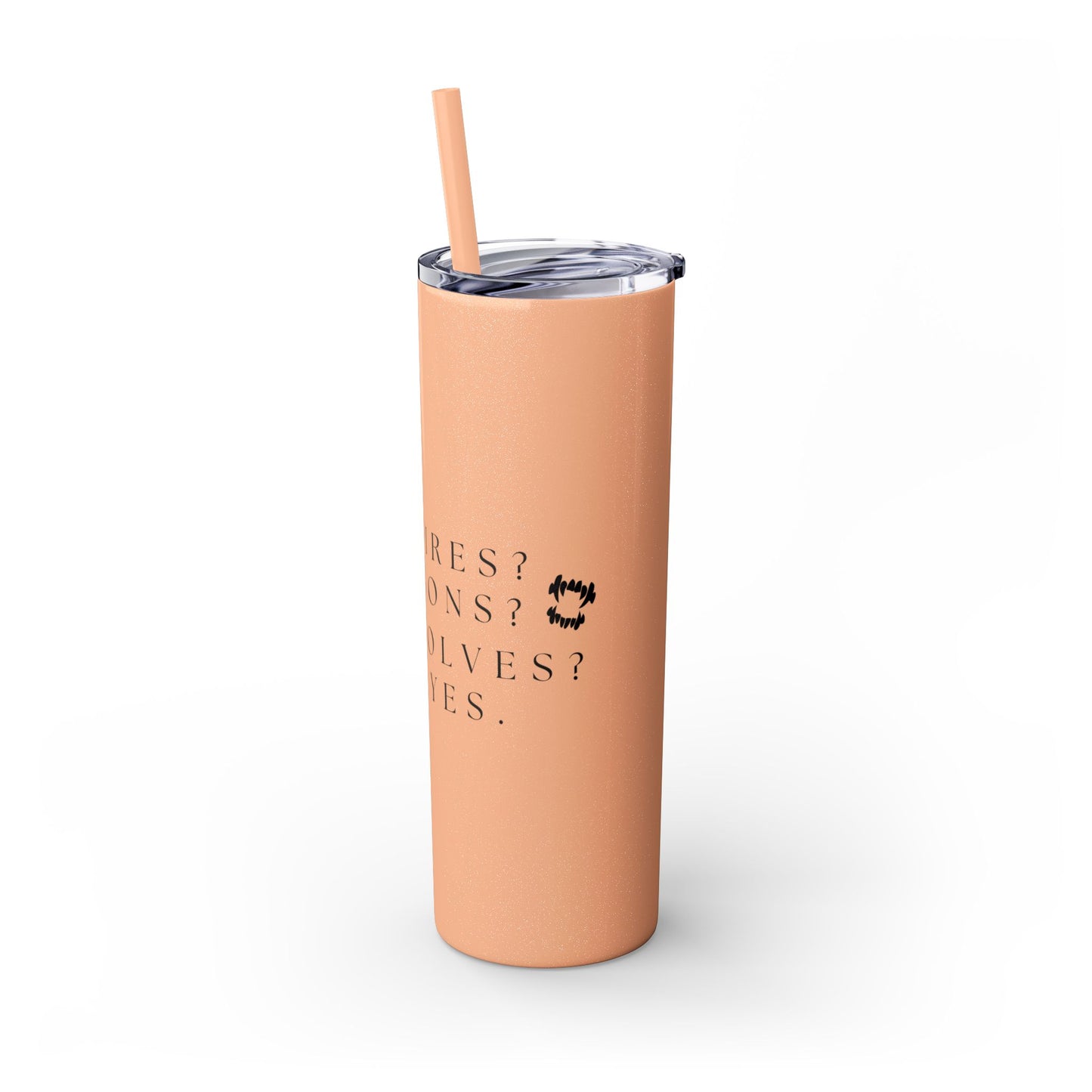 OH MY Skinny Tumbler with Straw, 20oz