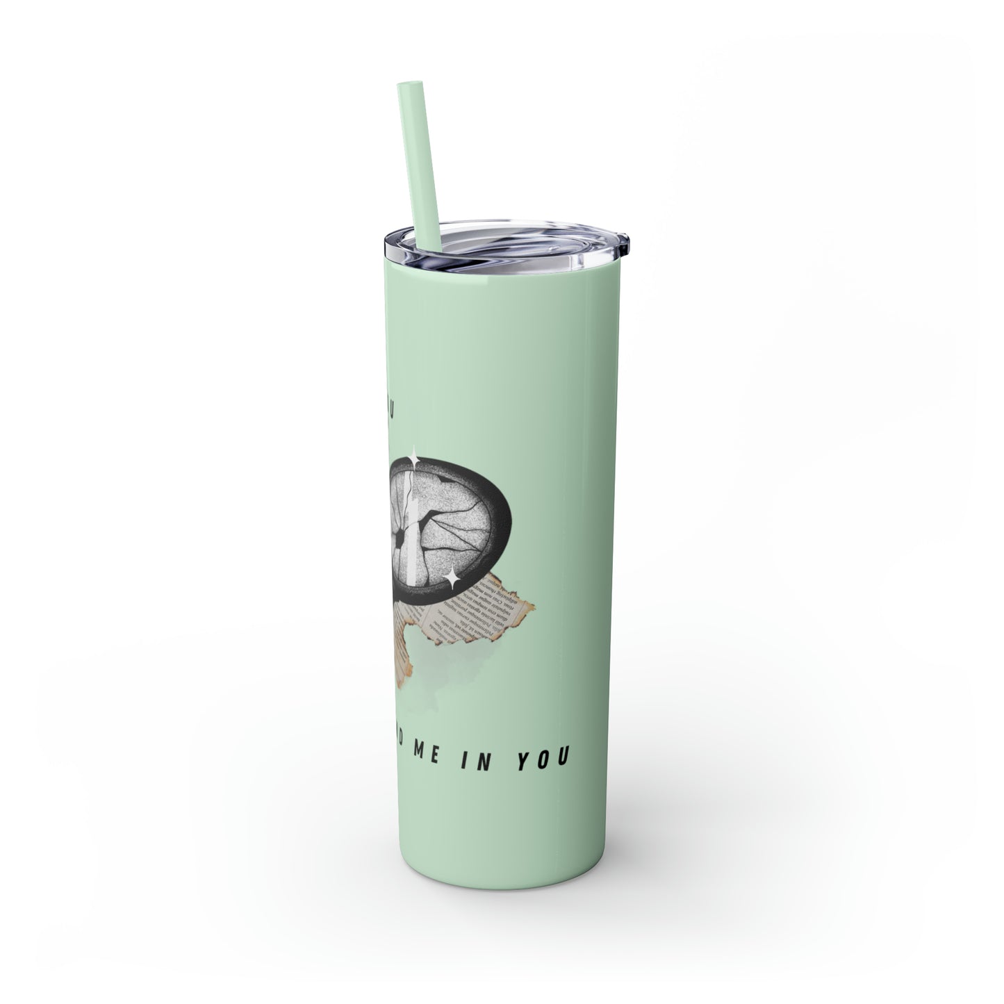 I AM YOU Skinny Tumbler with Straw, 20oz