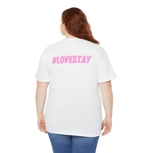 #LOVESTAY in Pink Heavy Cotton Tee