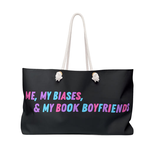 ME, MY BIASES, & MY BOOK BOYFRIENDS Weekender Bag