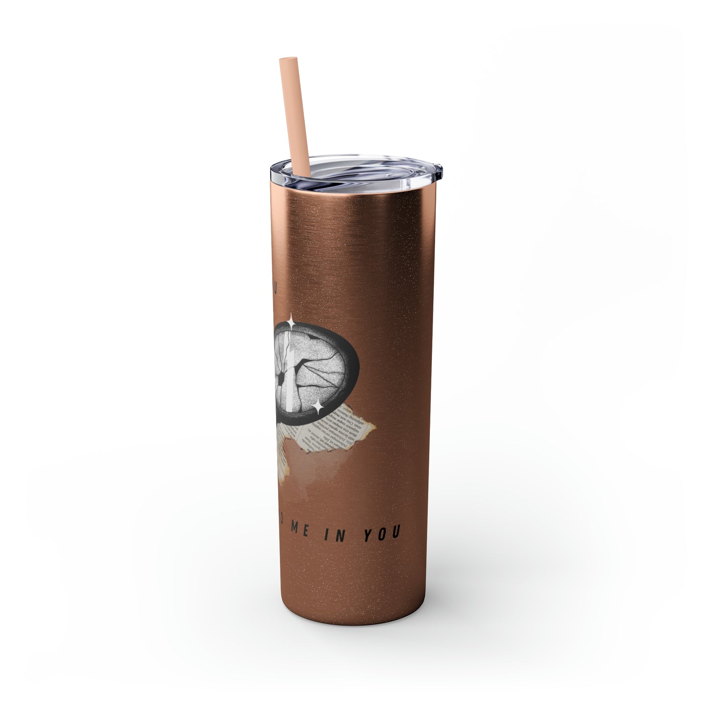 I AM YOU Skinny Tumbler with Straw, 20oz