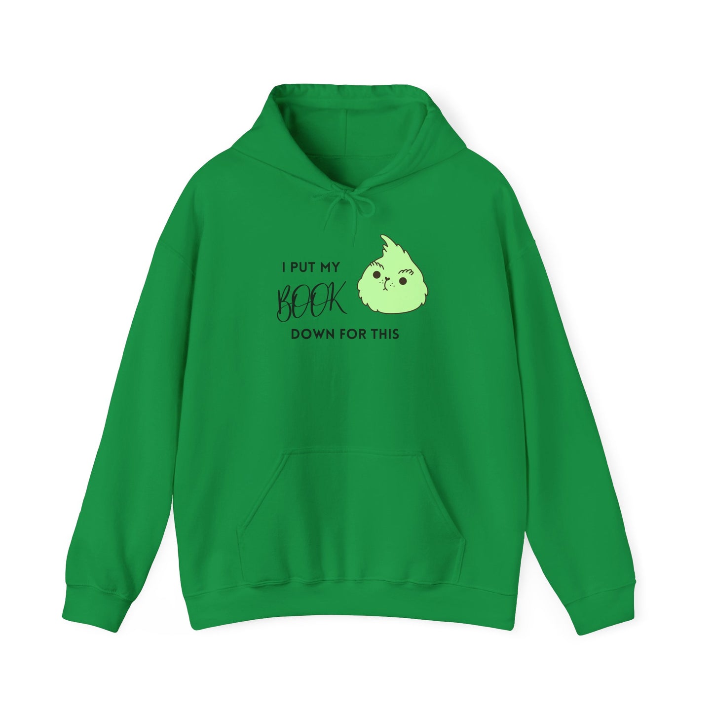 I PUT MY BOOK DOWN Hooded Sweatshirt