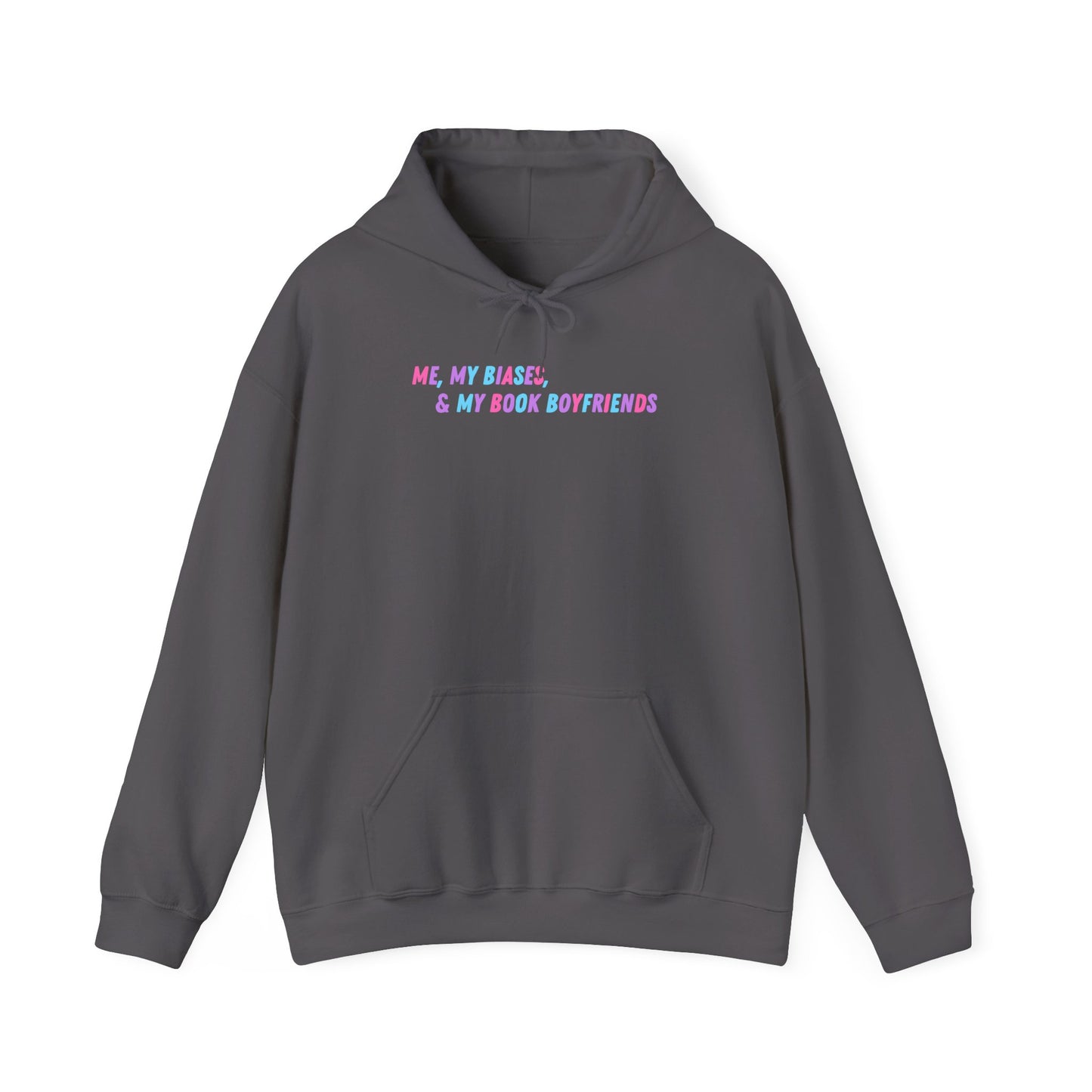 ME, MY BIASES, & MY BOOK BOYFRIENDS (colorful) Hooded Sweatshirt