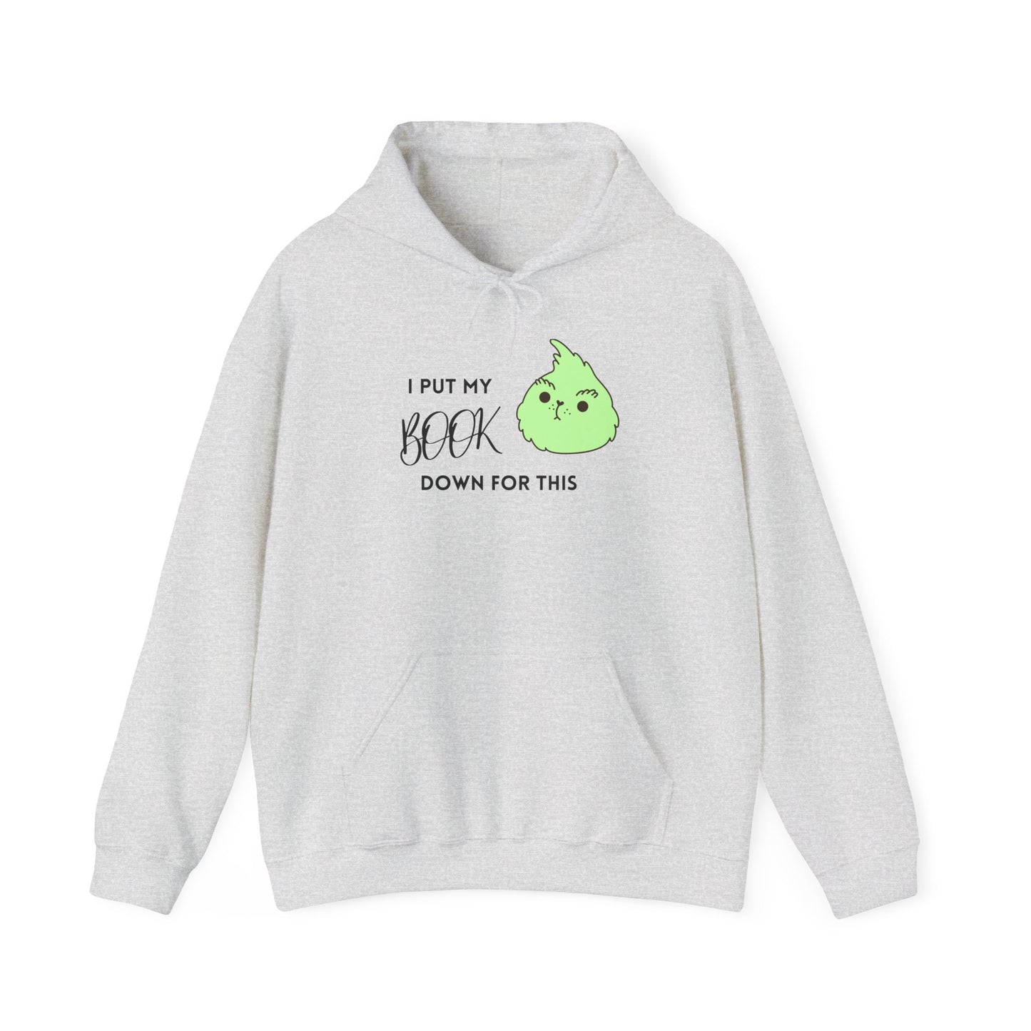 I PUT MY BOOK DOWN Hooded Sweatshirt