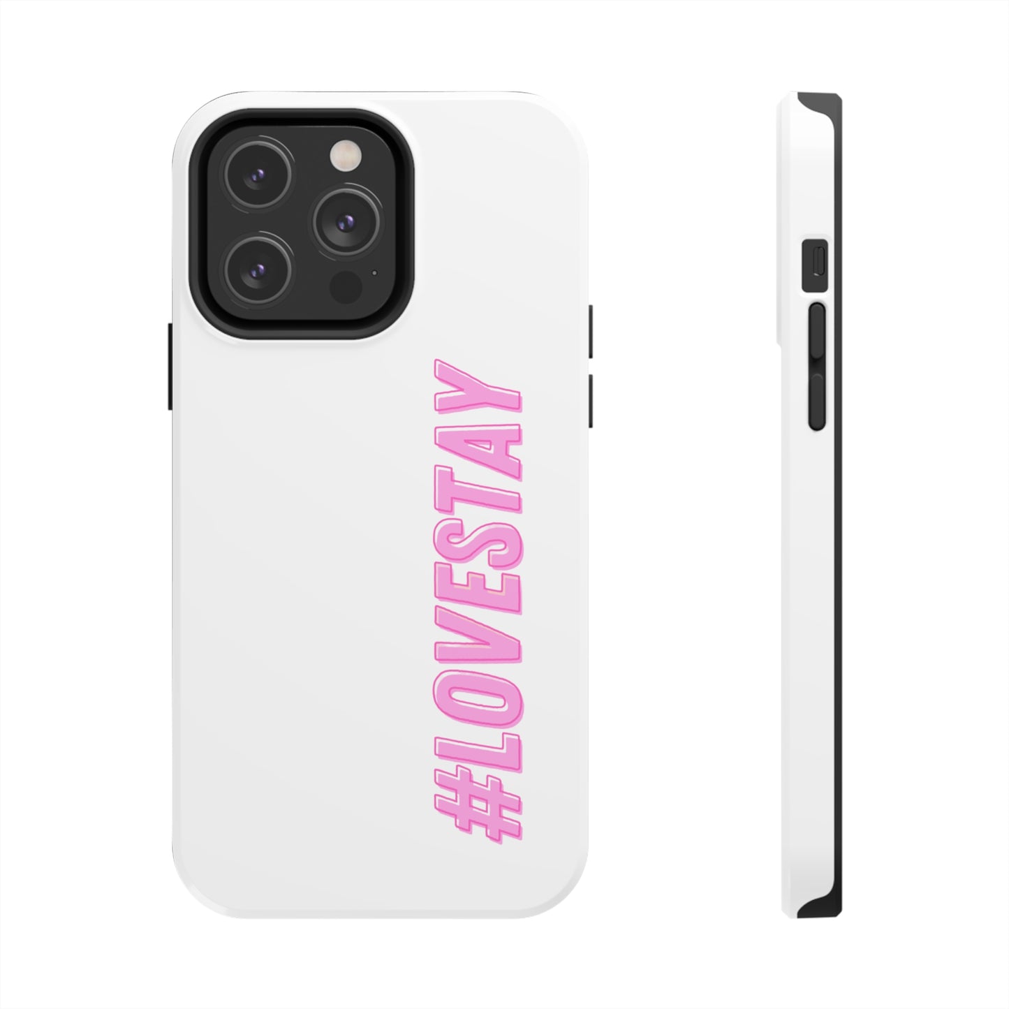 #LOVESTAY in Pink Tough Phone Case