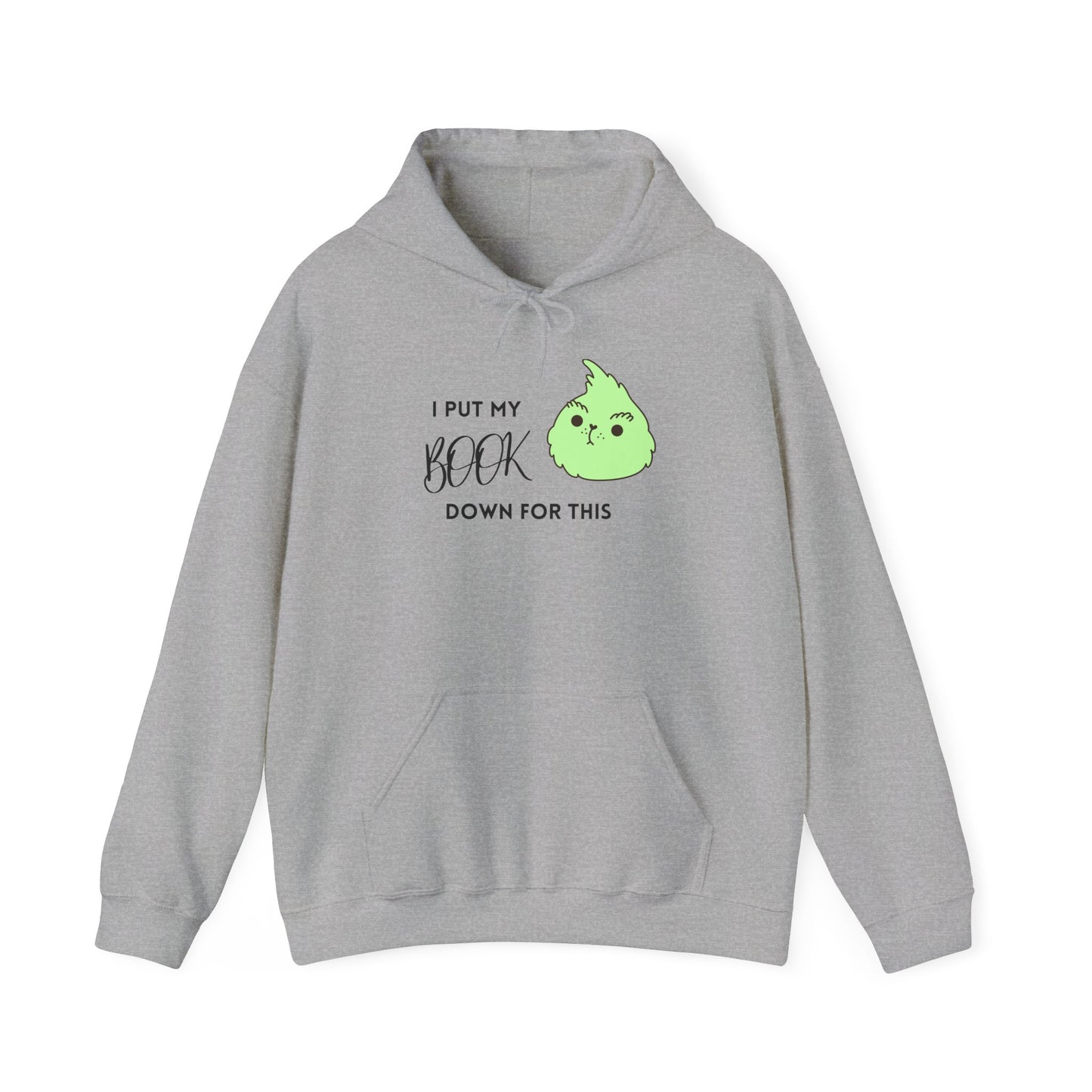 I PUT MY BOOK DOWN Hooded Sweatshirt