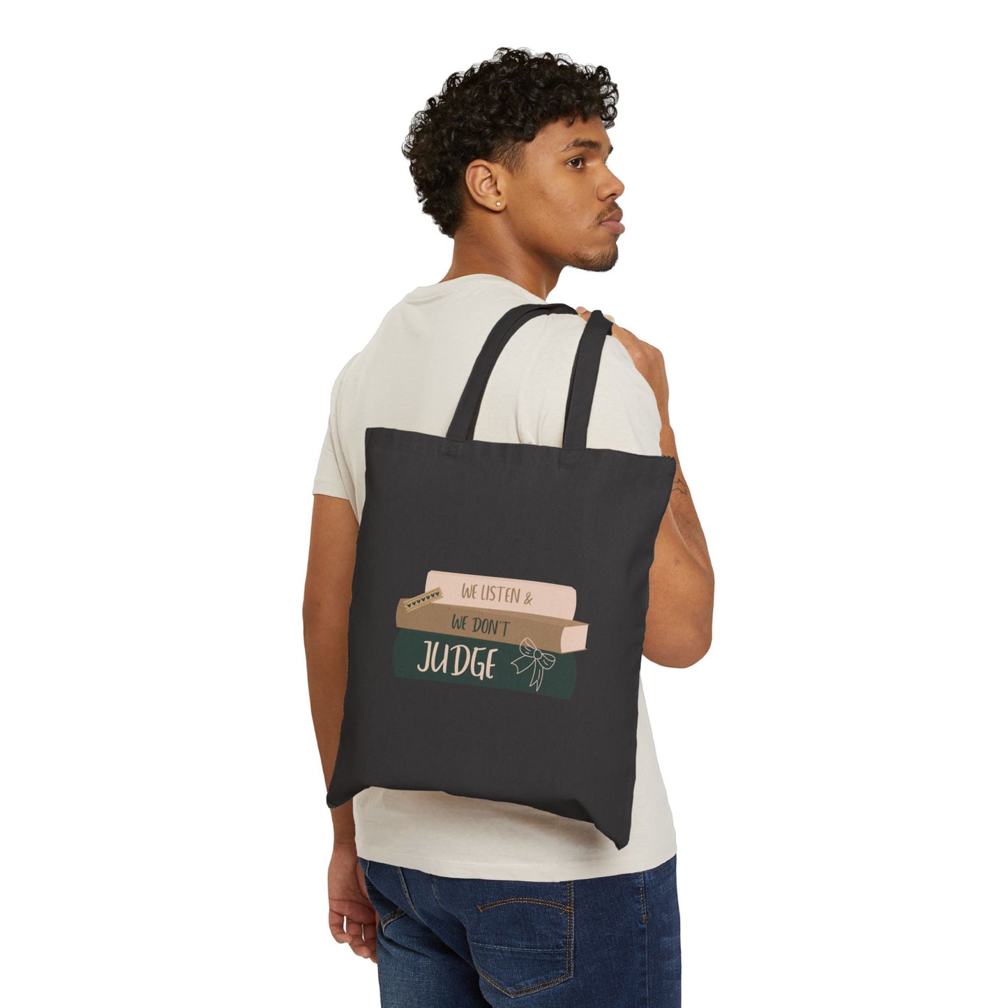 WE LISTEN & WE DON’T JUDGE Cotton Canvas Tote Bag