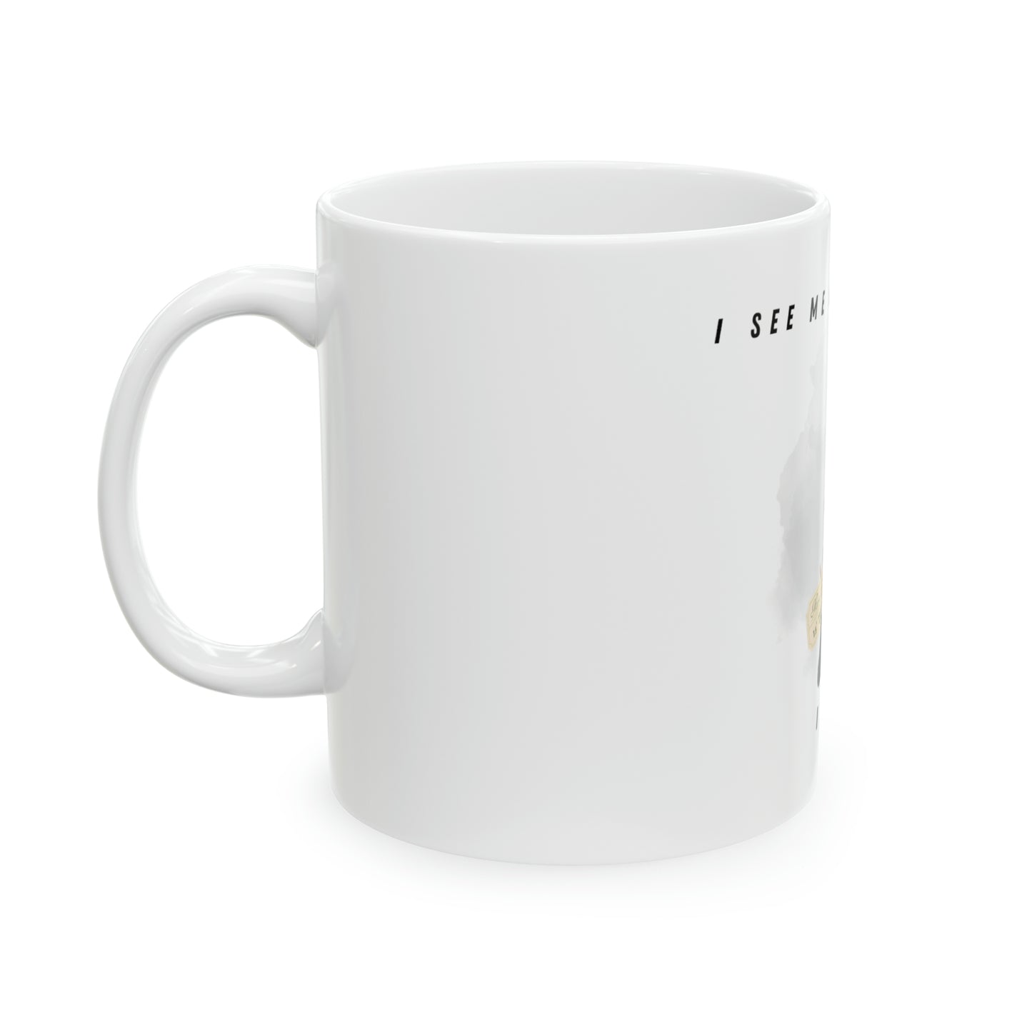 I AM YOU Ceramic Mug, 11oz