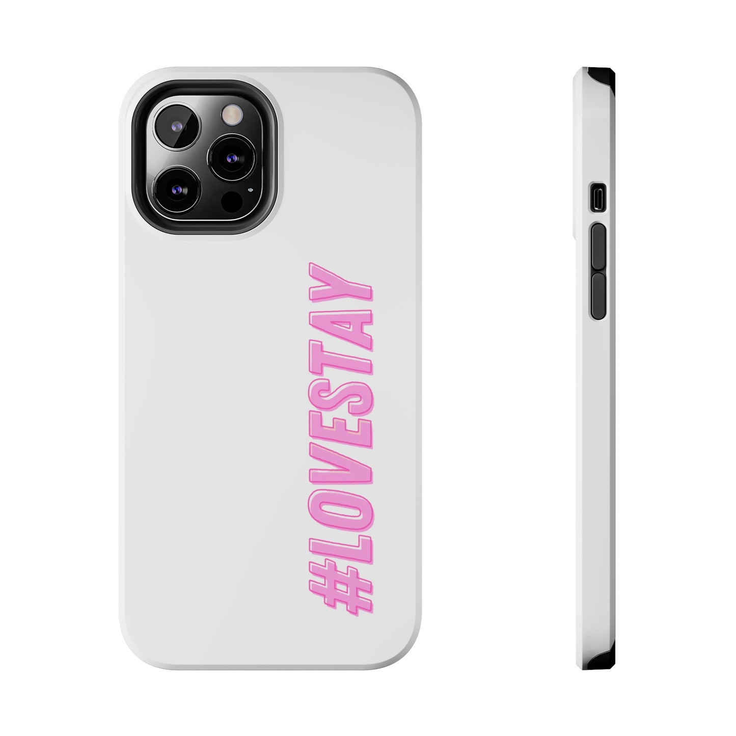 #LOVESTAY in Pink Tough Phone Case