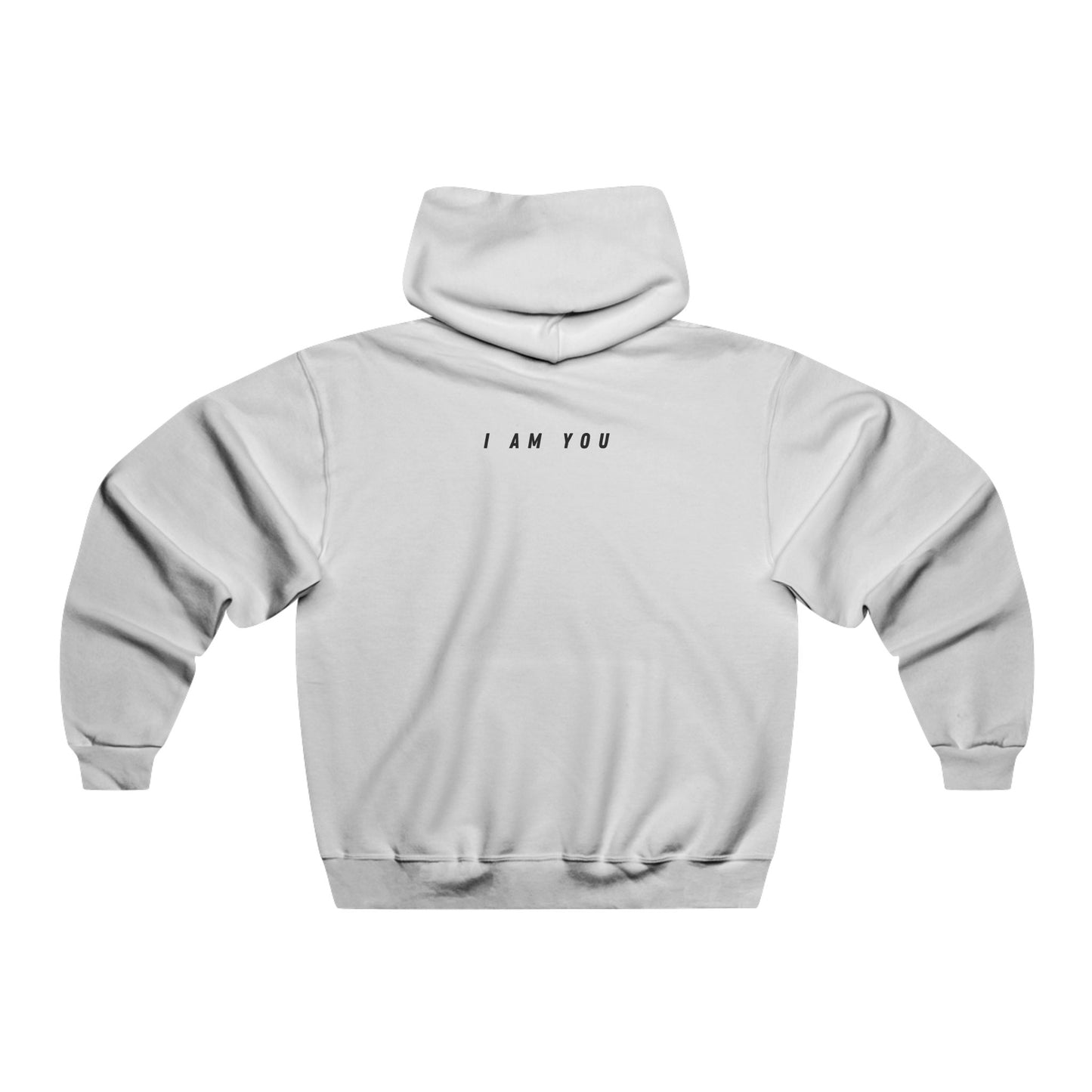 “I AM YOU” Hooded Sweatshirt