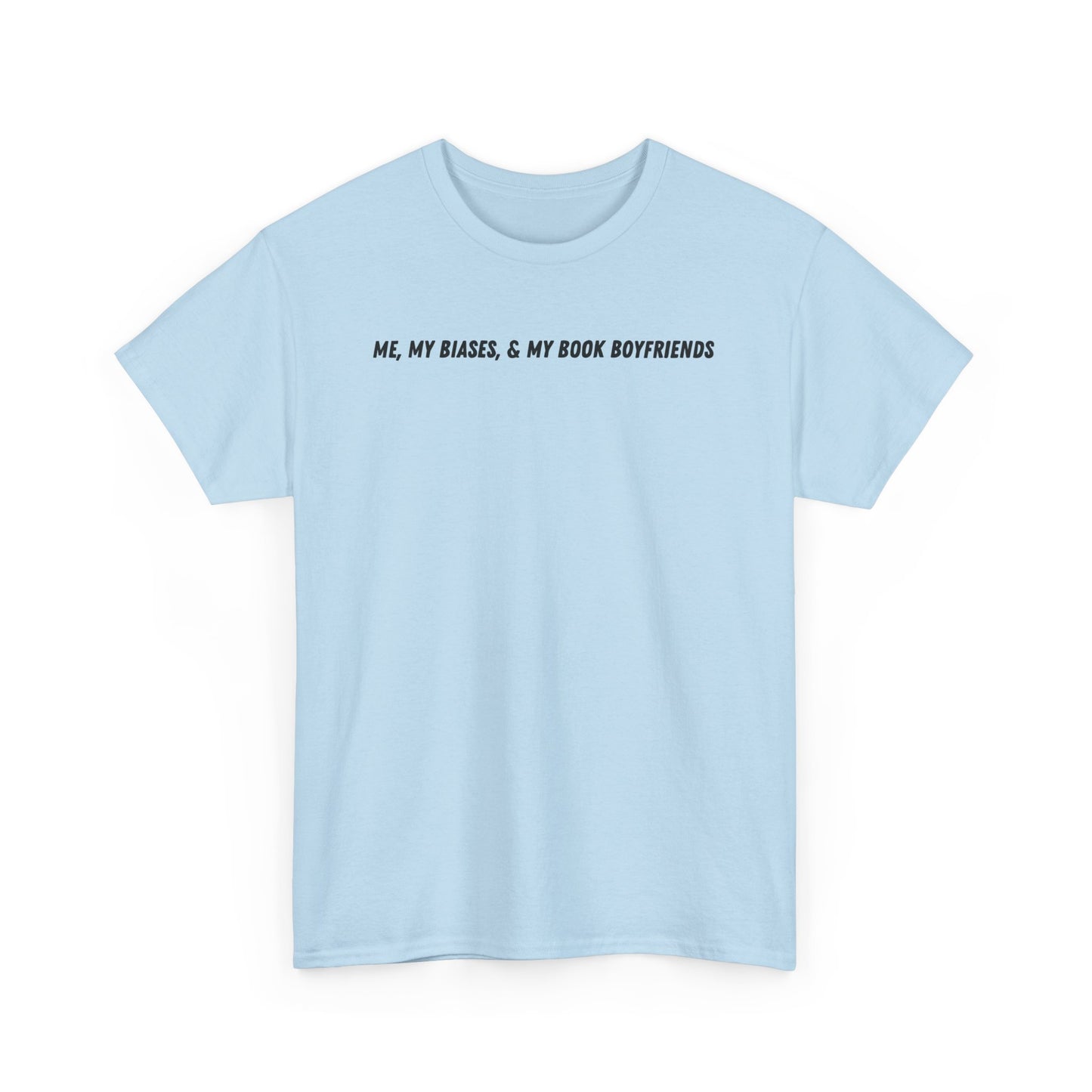 ME, MY BIASES, & MY BOOK BOYFRIENDS Cotton Tee