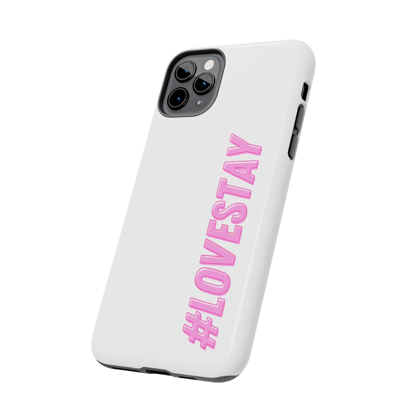 #LOVESTAY in Pink Tough Phone Case