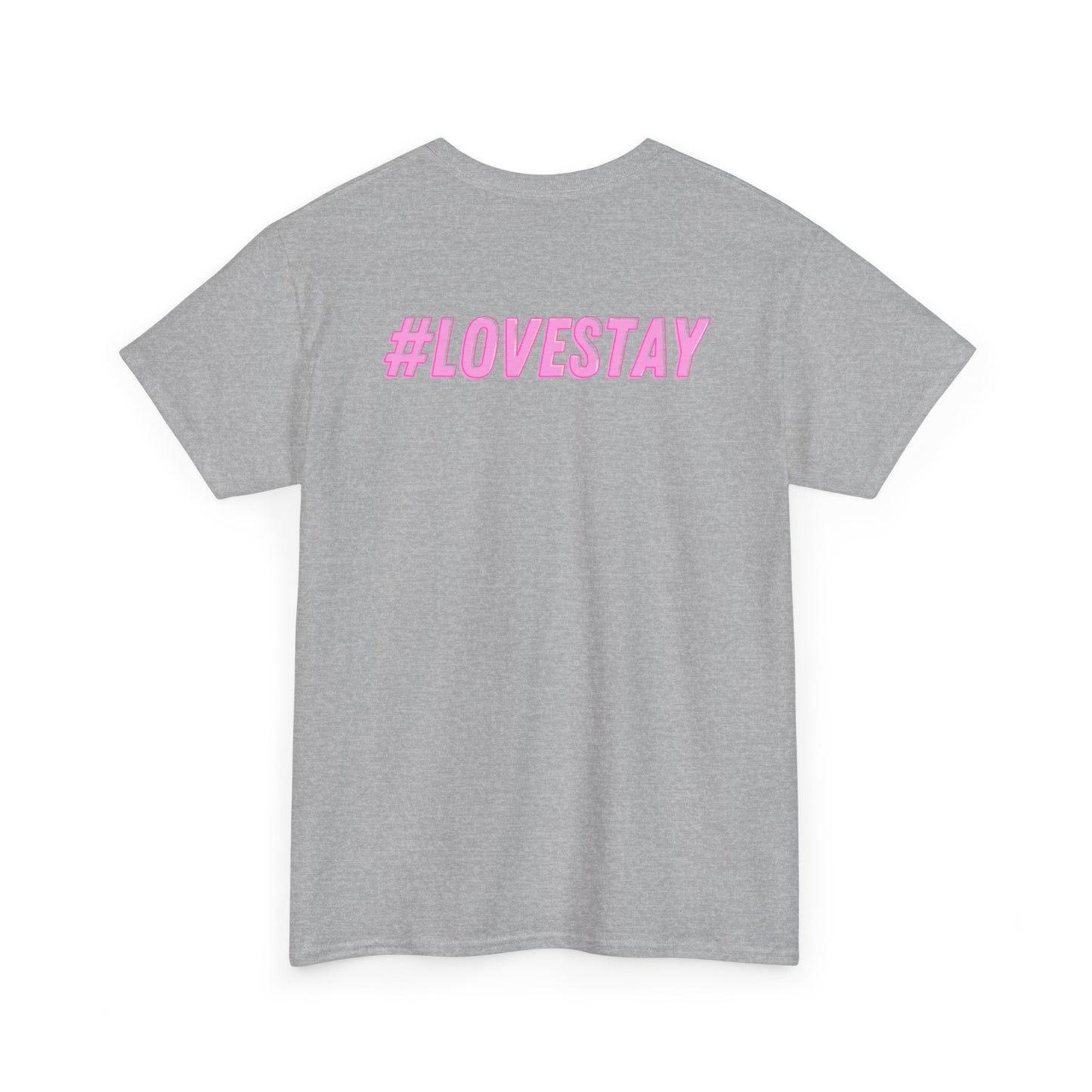 #LOVESTAY in Pink Heavy Cotton Tee