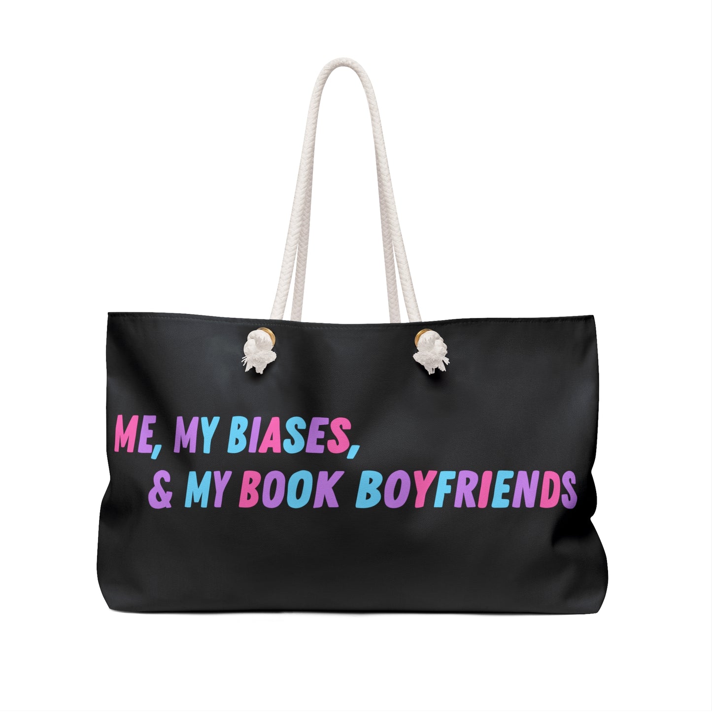 ME, MY BIASES, & MY BOOK BOYFRIENDS Weekender Bag