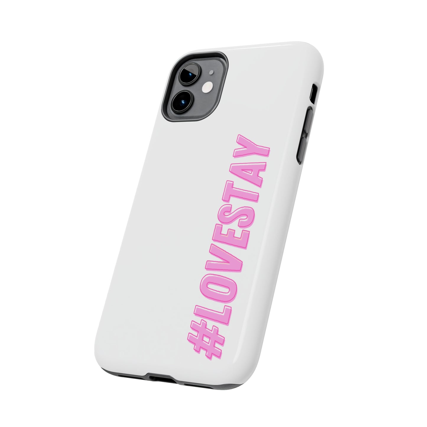 #LOVESTAY in Pink Tough Phone Case