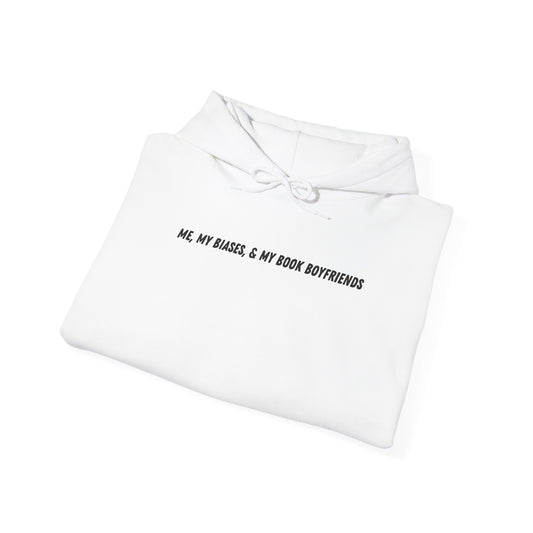 ME, MY BIASES, & MY BOOK BOYFRIENDS Hooded Sweatshirt