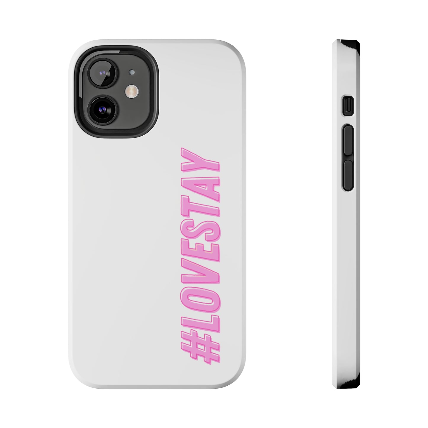 #LOVESTAY in Pink Tough Phone Case