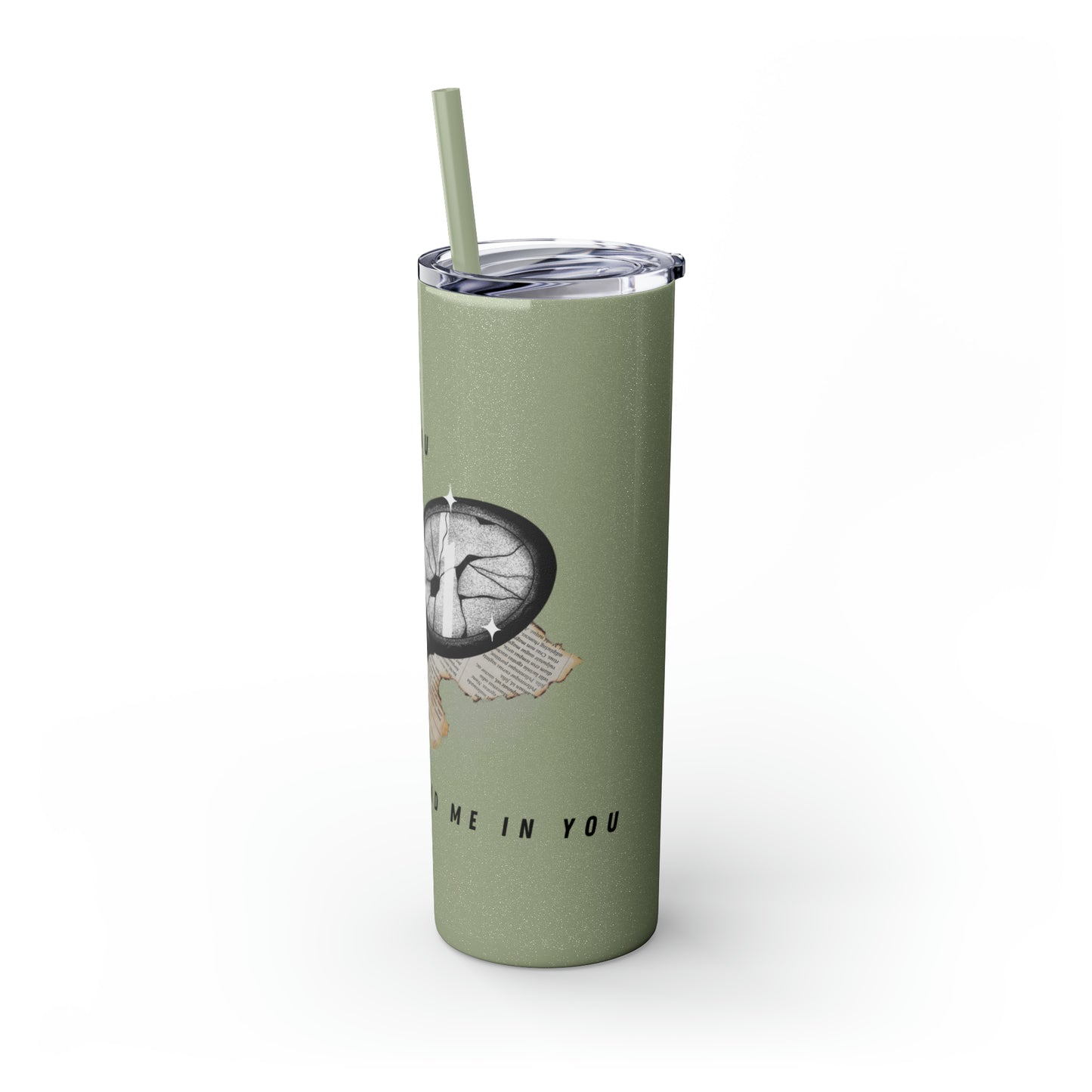 I AM YOU Skinny Tumbler with Straw, 20oz