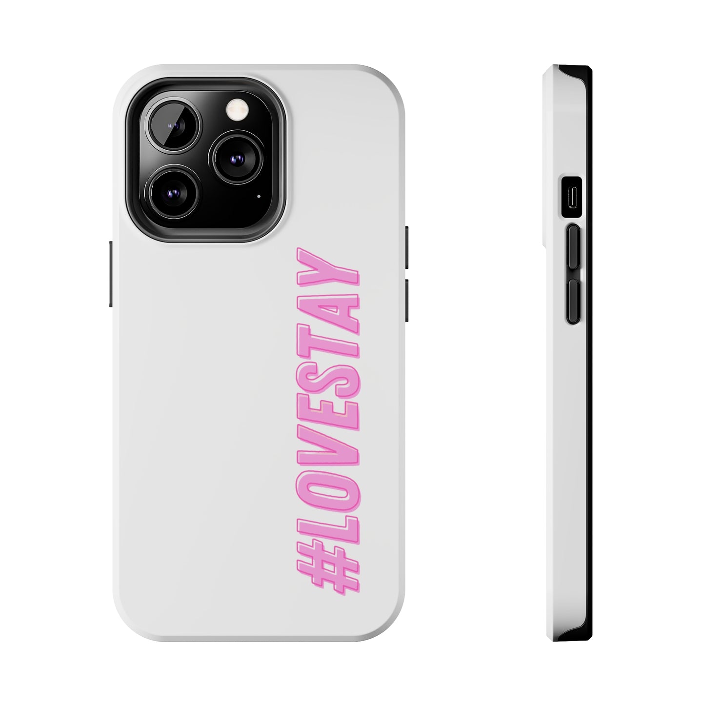 #LOVESTAY in Pink Tough Phone Case